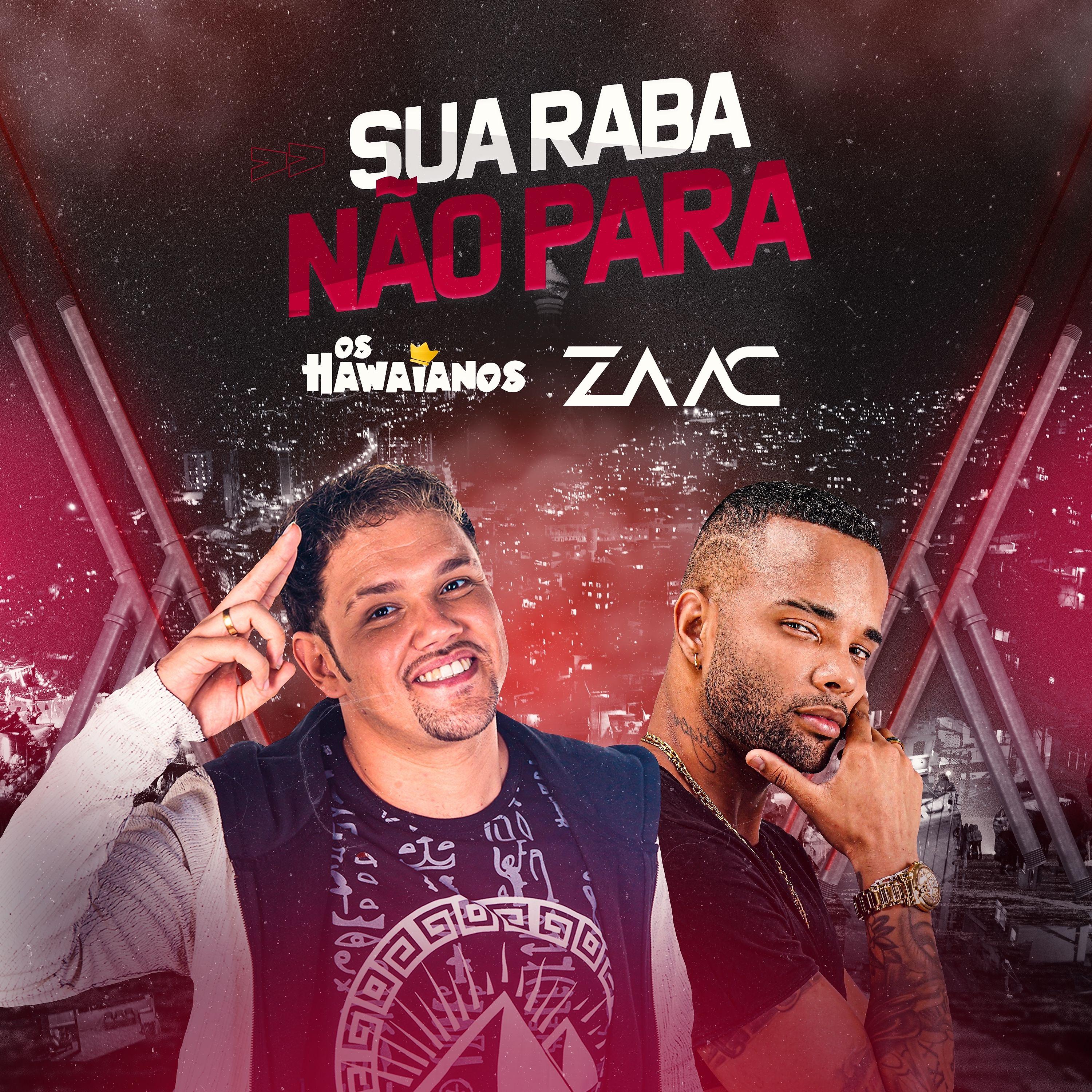 Постер альбома Sua Raba Não Para
