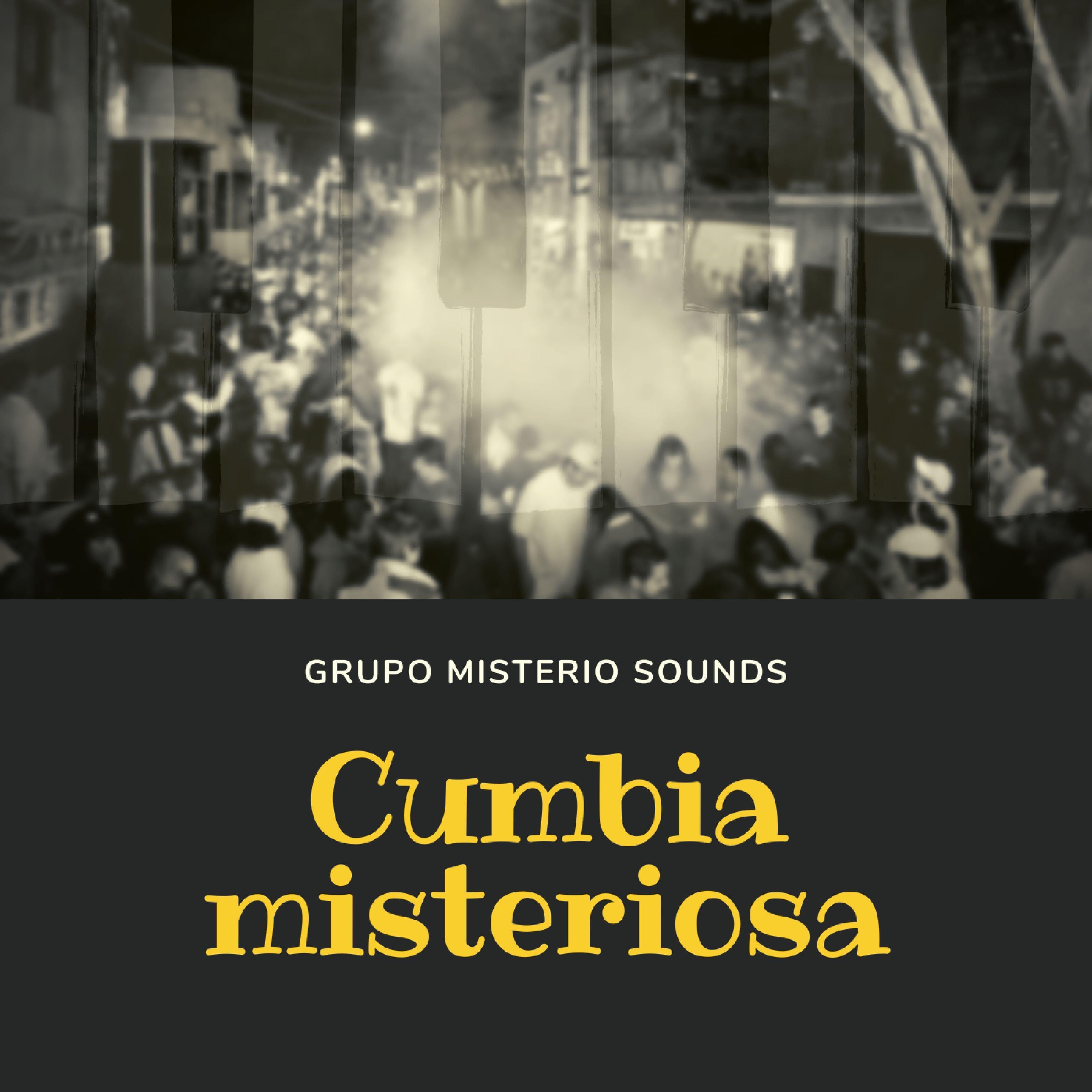 Grupo Misterio Sounds - Cumbia Misteriosa