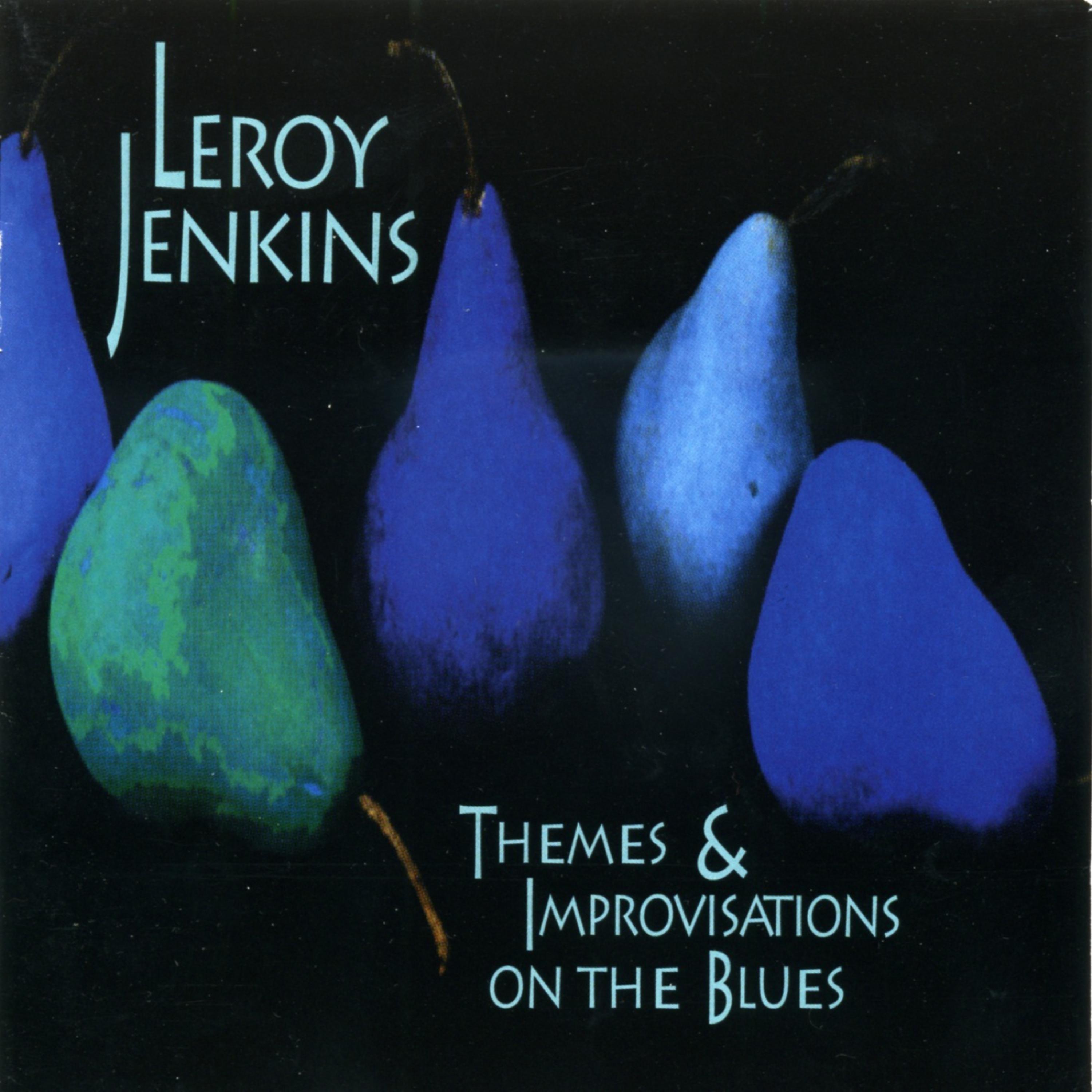 Постер альбома Leroy Jenkins: Themes and Improvisations on the Blues
