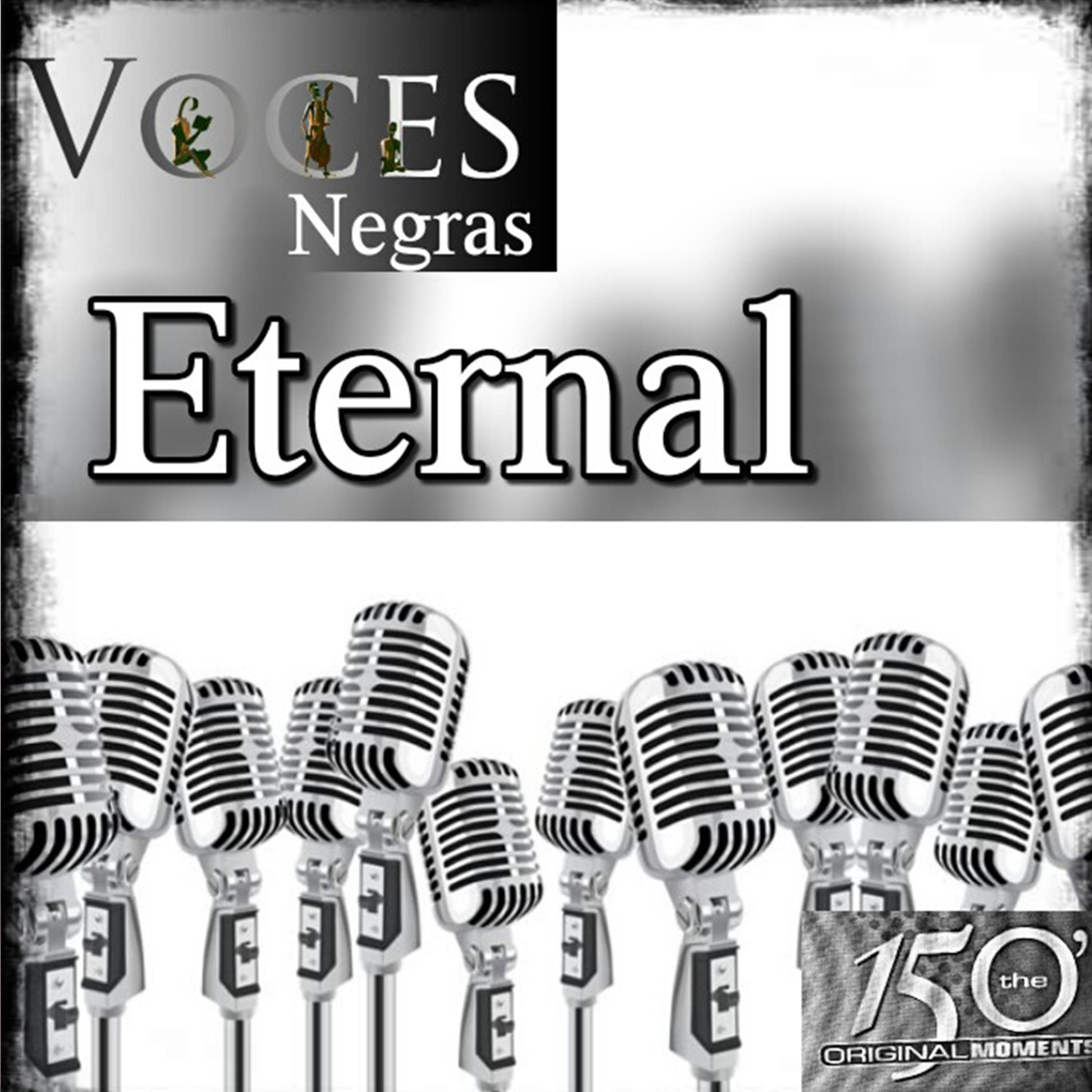 Постер альбома Voces Negras Eternal