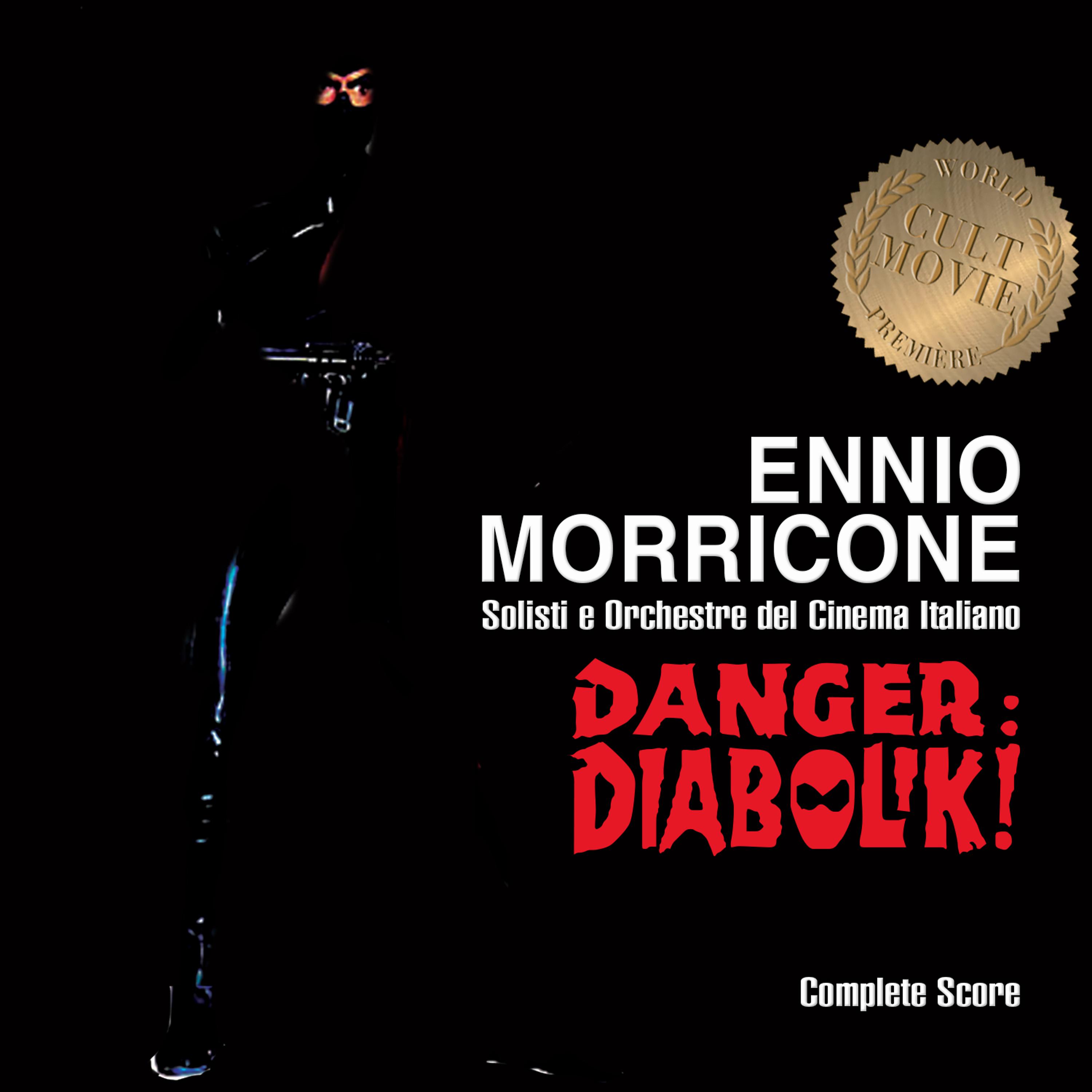 Постер альбома Ennio Morricone - Danger: Diabolik (Complete Score)