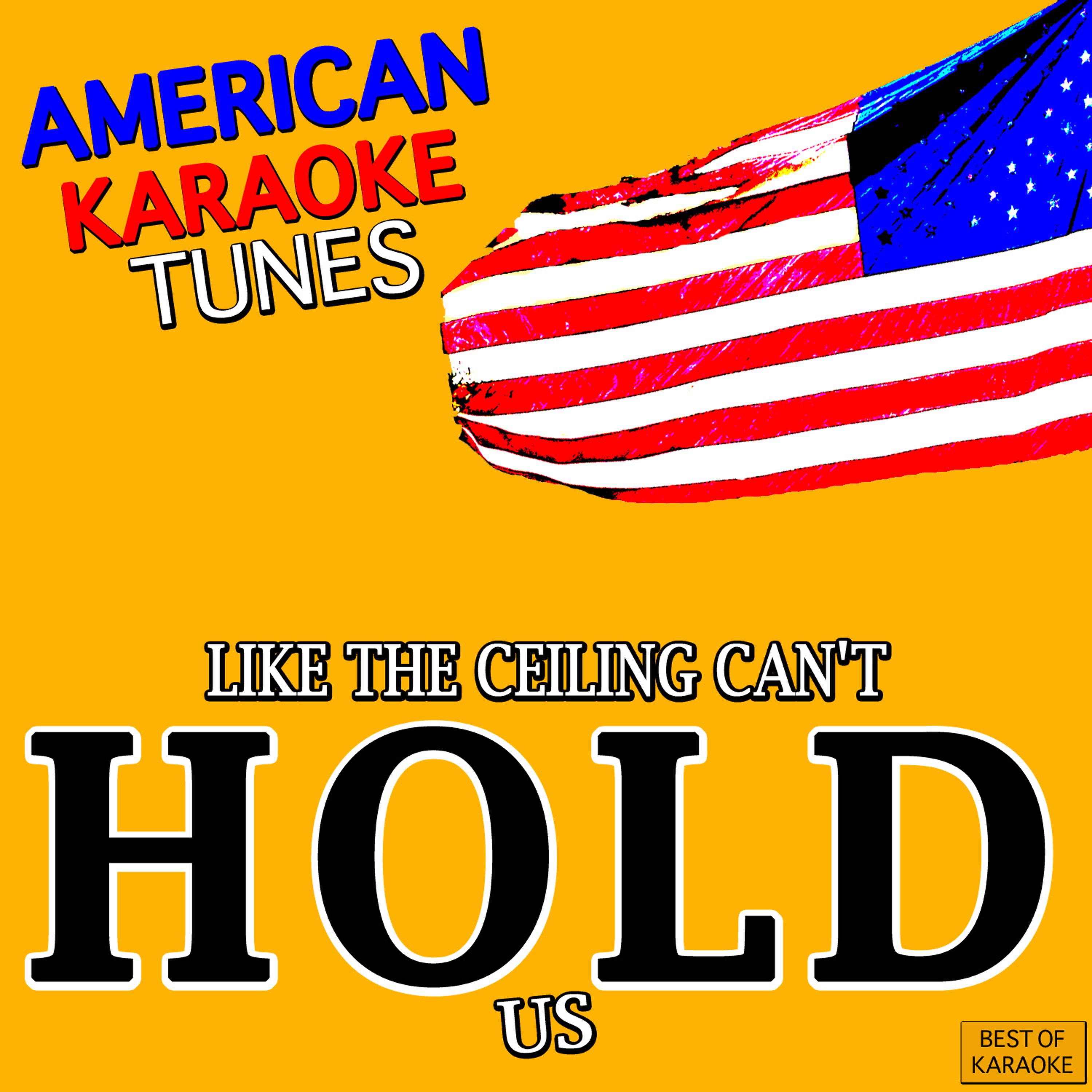 Постер альбома Like the Ceiling Can't Hold Us Best of Karaoke