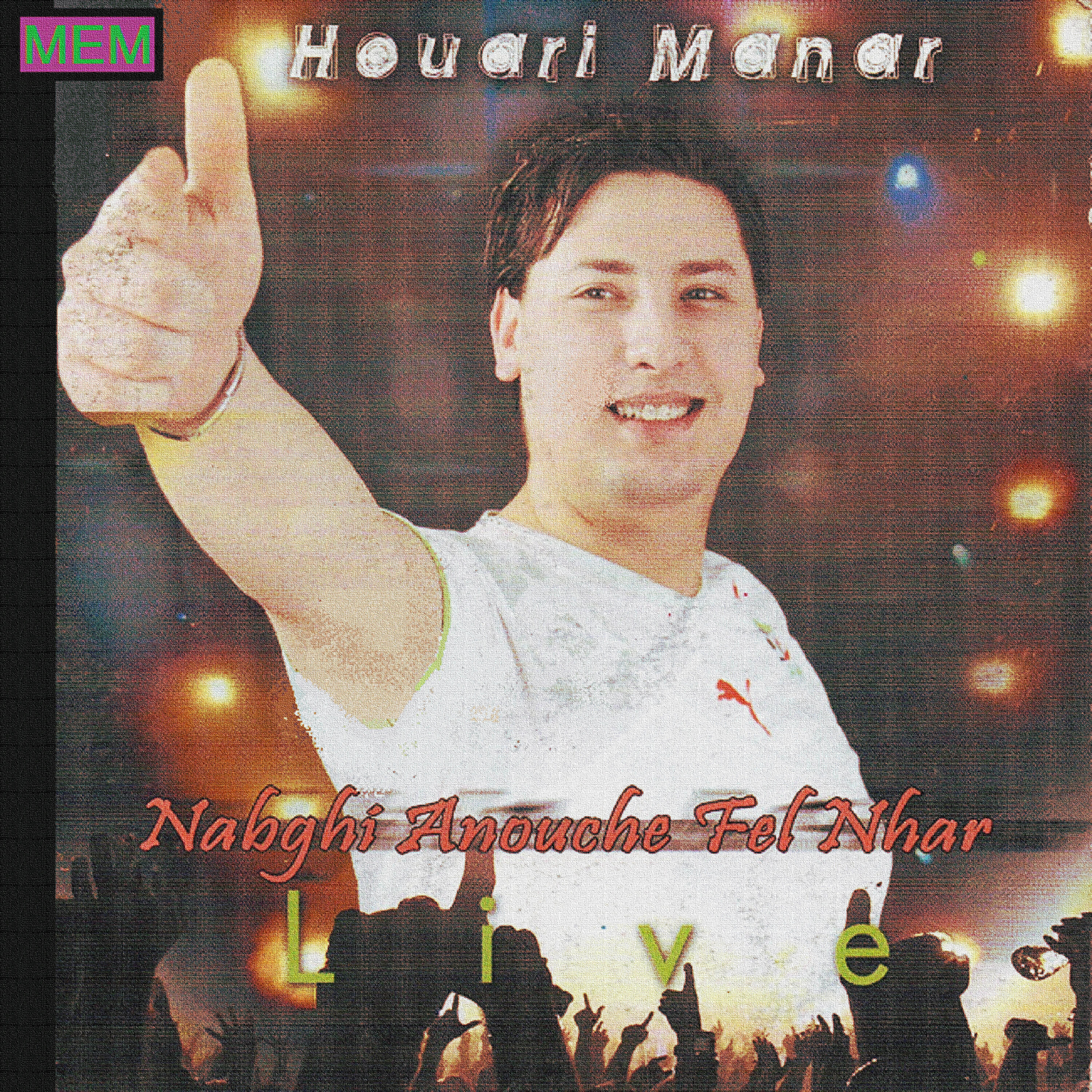 Houari Manar - Naal bou l'amour (Live)