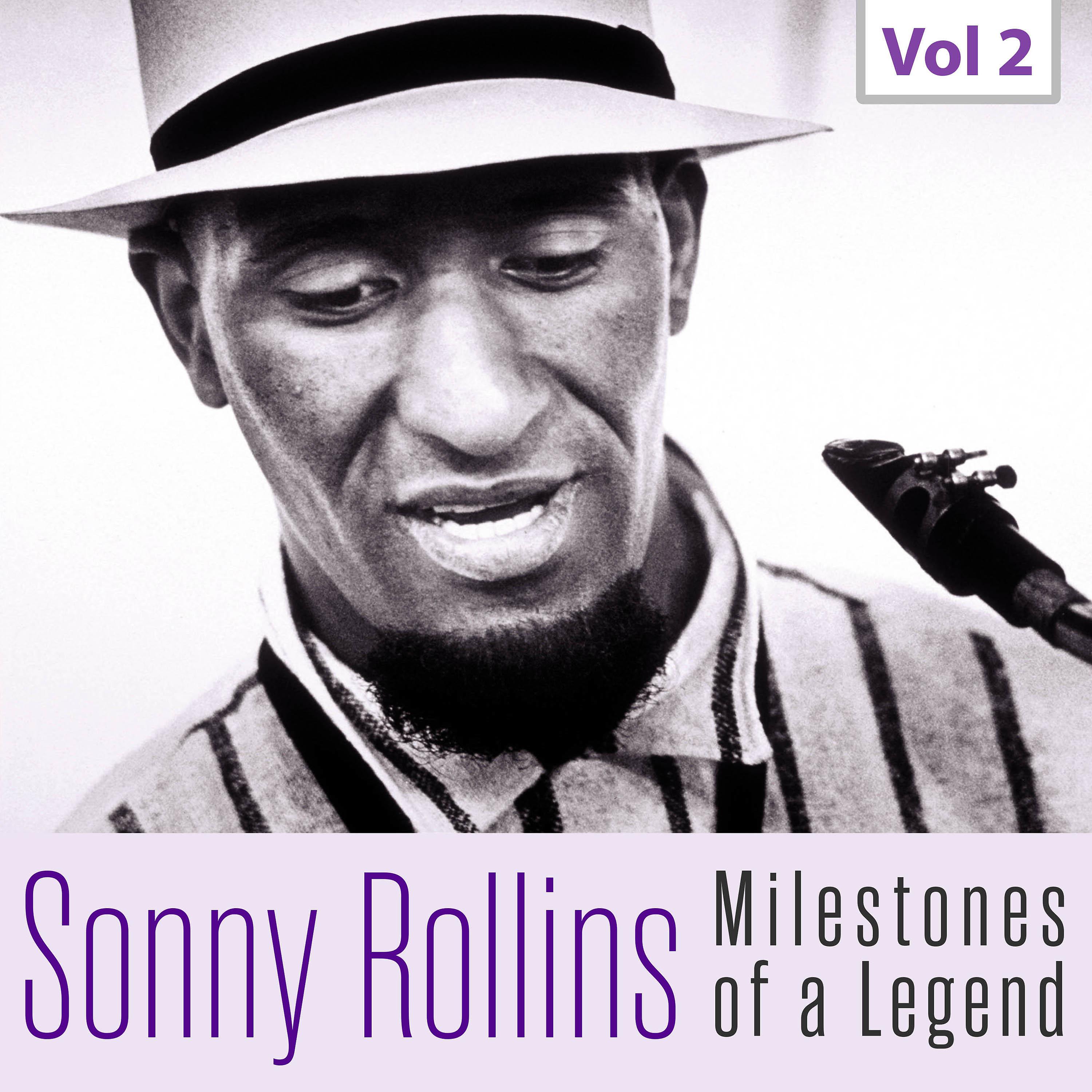 Постер альбома Sonny Rollins - Milestones of a Legend, Vol.2