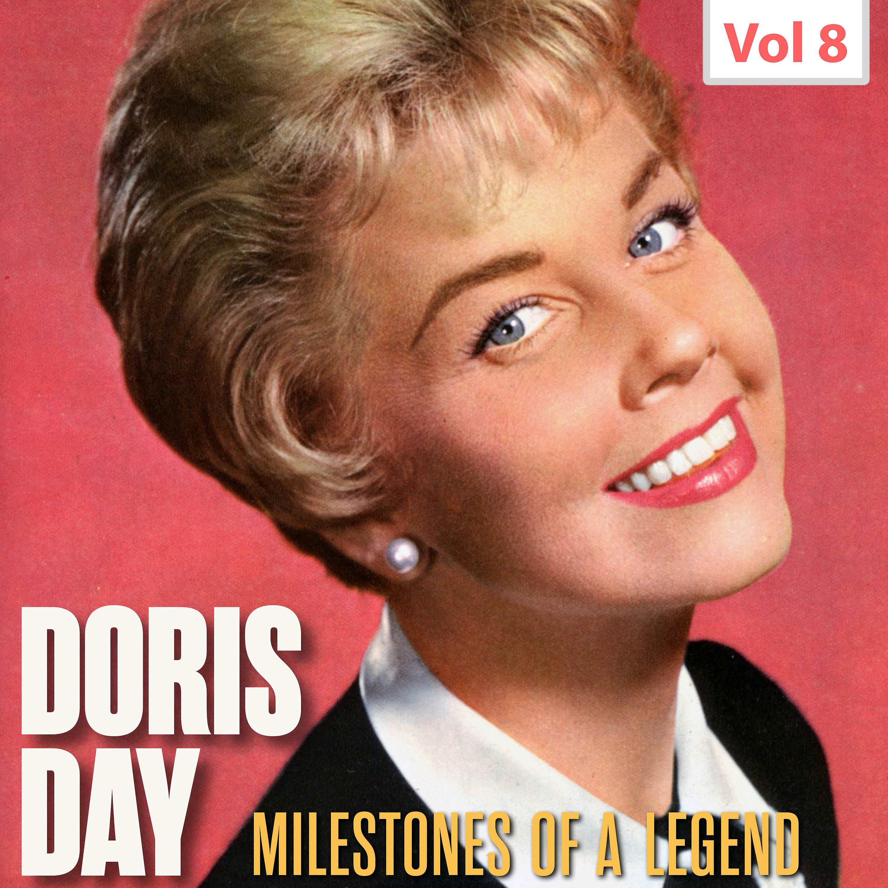 Постер альбома Milestones of a Legend - Doris Day, Vol. 8