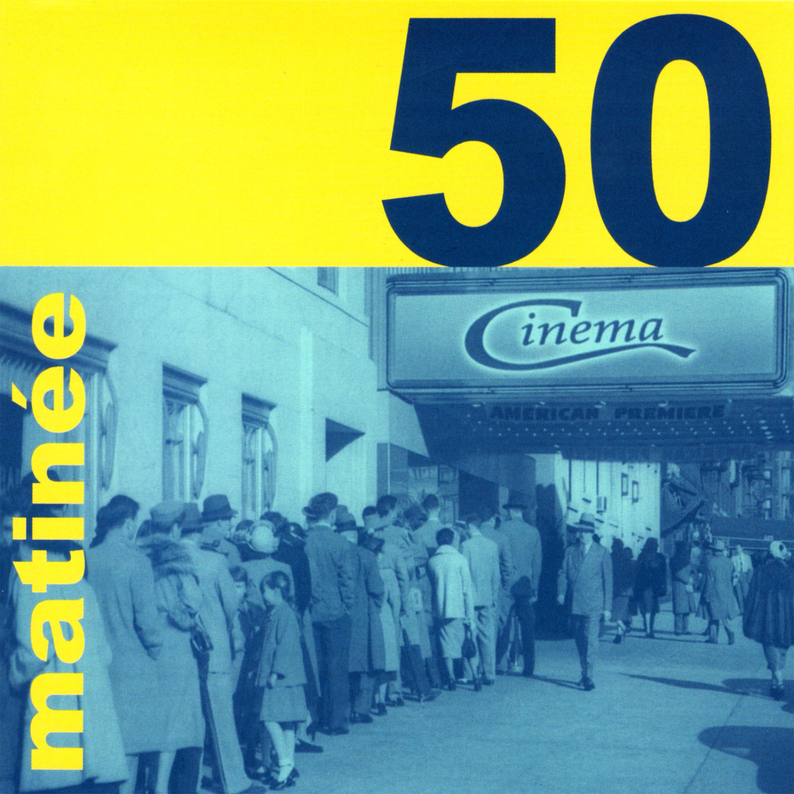 Постер альбома Matinee 50!