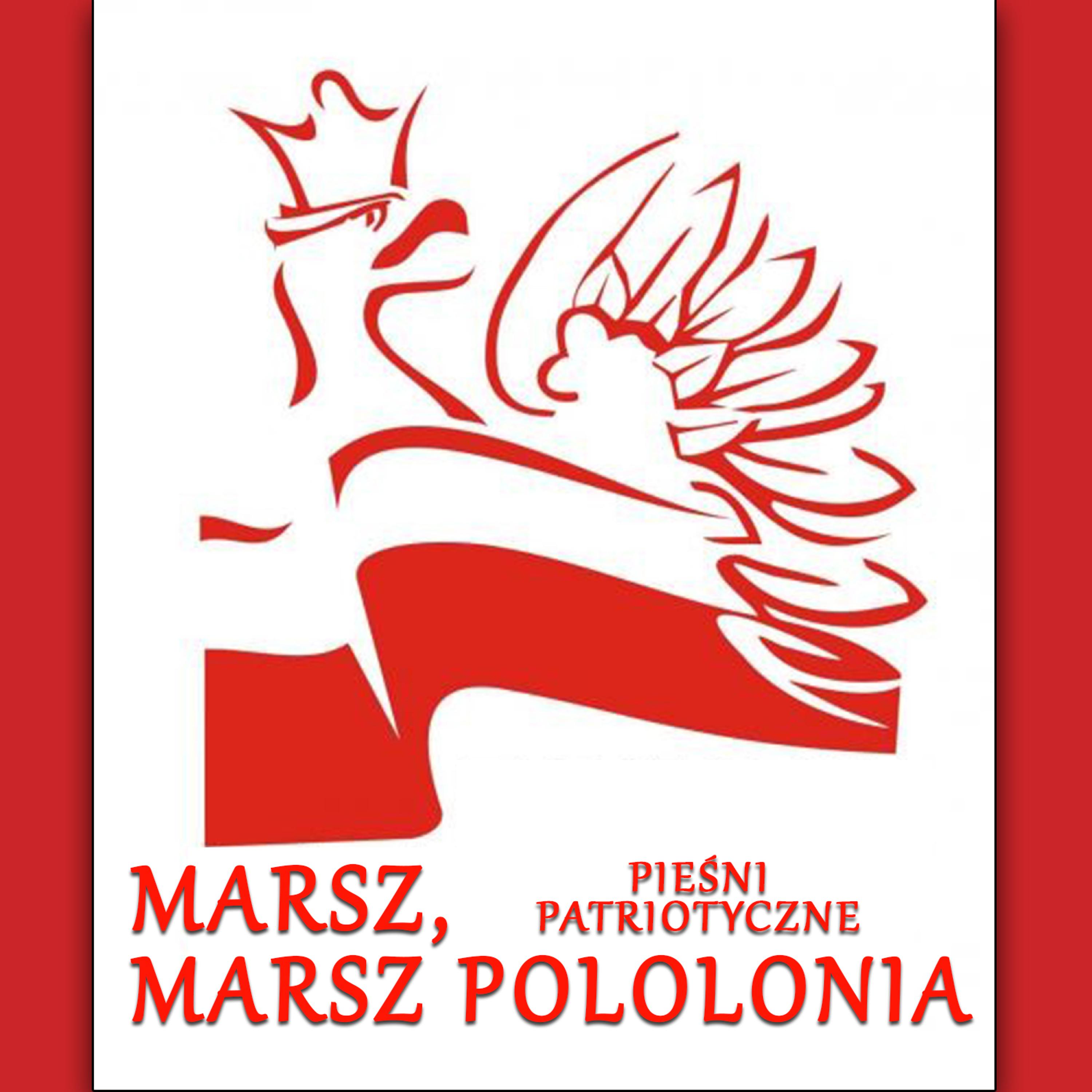 Постер альбома Marsz, Marsz Polonia Piesni Patriotyczne