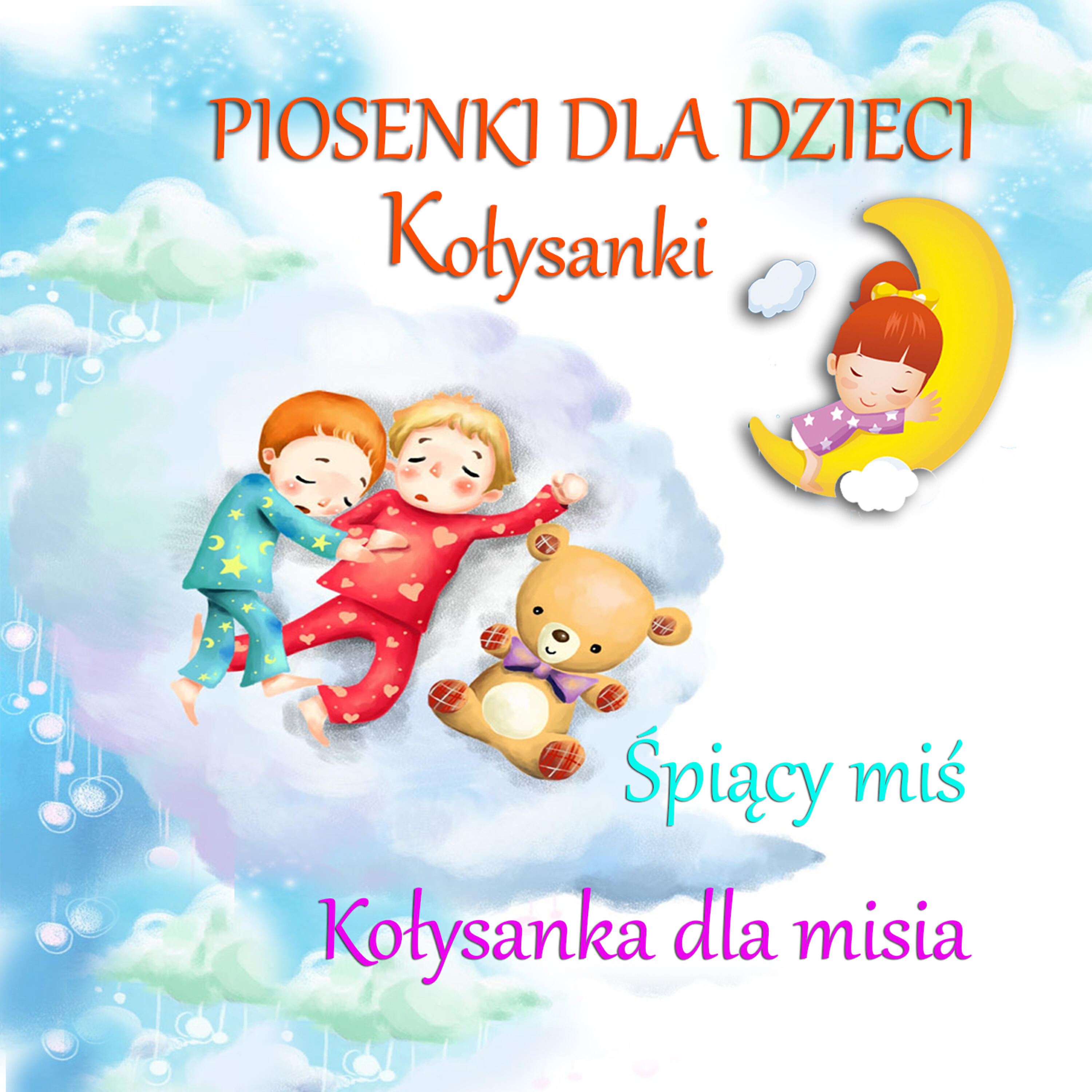 Dzieciecy Zespól Zbyszka Kaczmarczyka - Kolysanka dla Misia