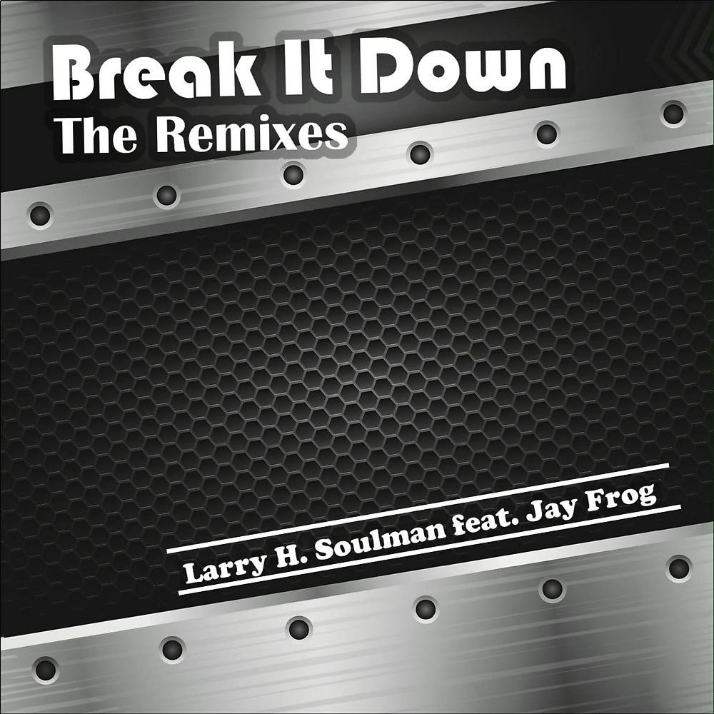 Larry H. Soulman - Break It Down (Acoustic Edit)