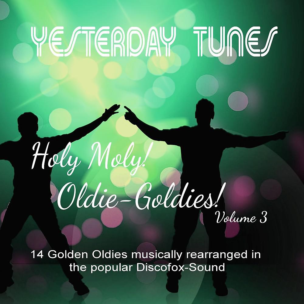 Постер альбома Holy Moly Oldie Goldies, Vol. 3