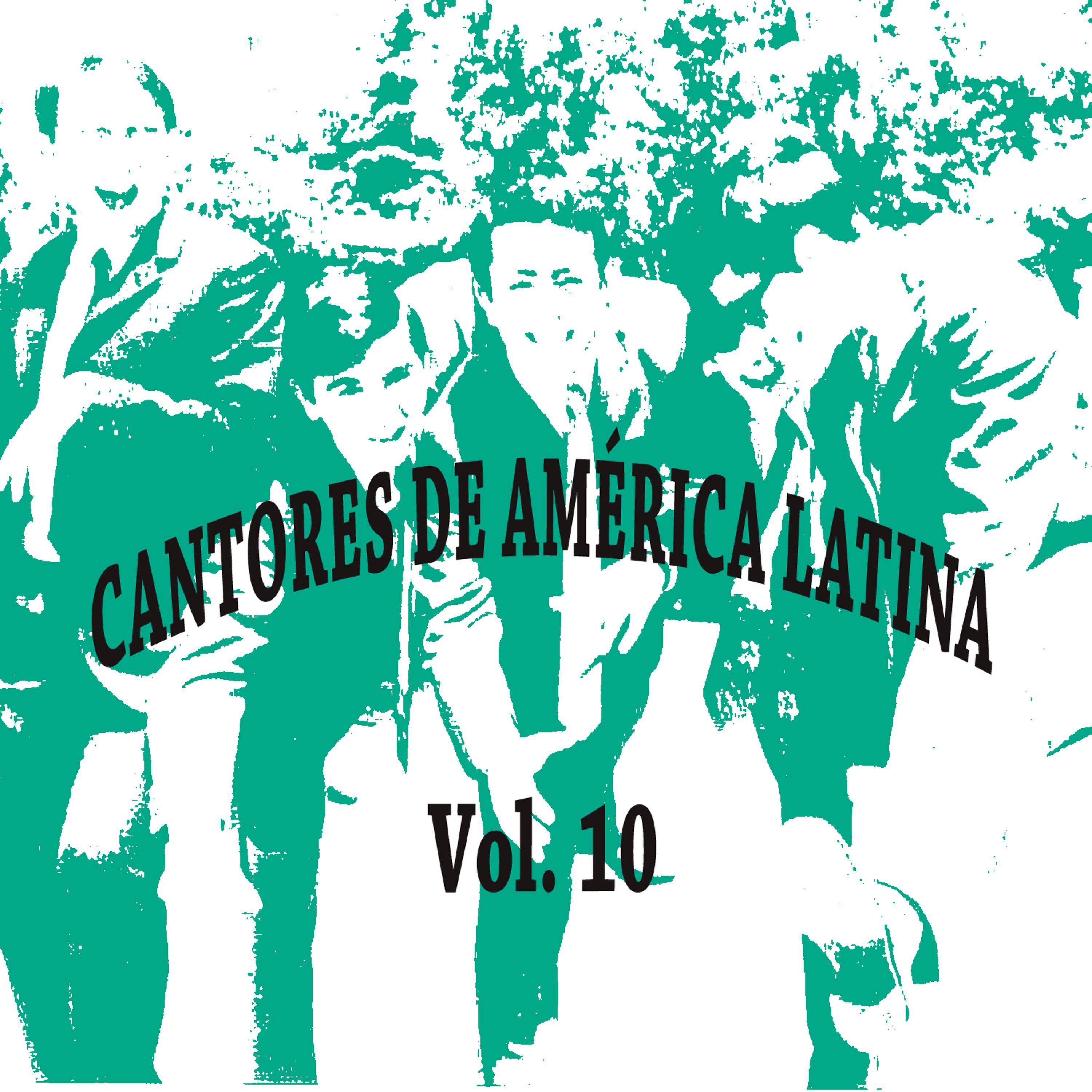 Постер альбома Cantores de América Latina Vol. 10