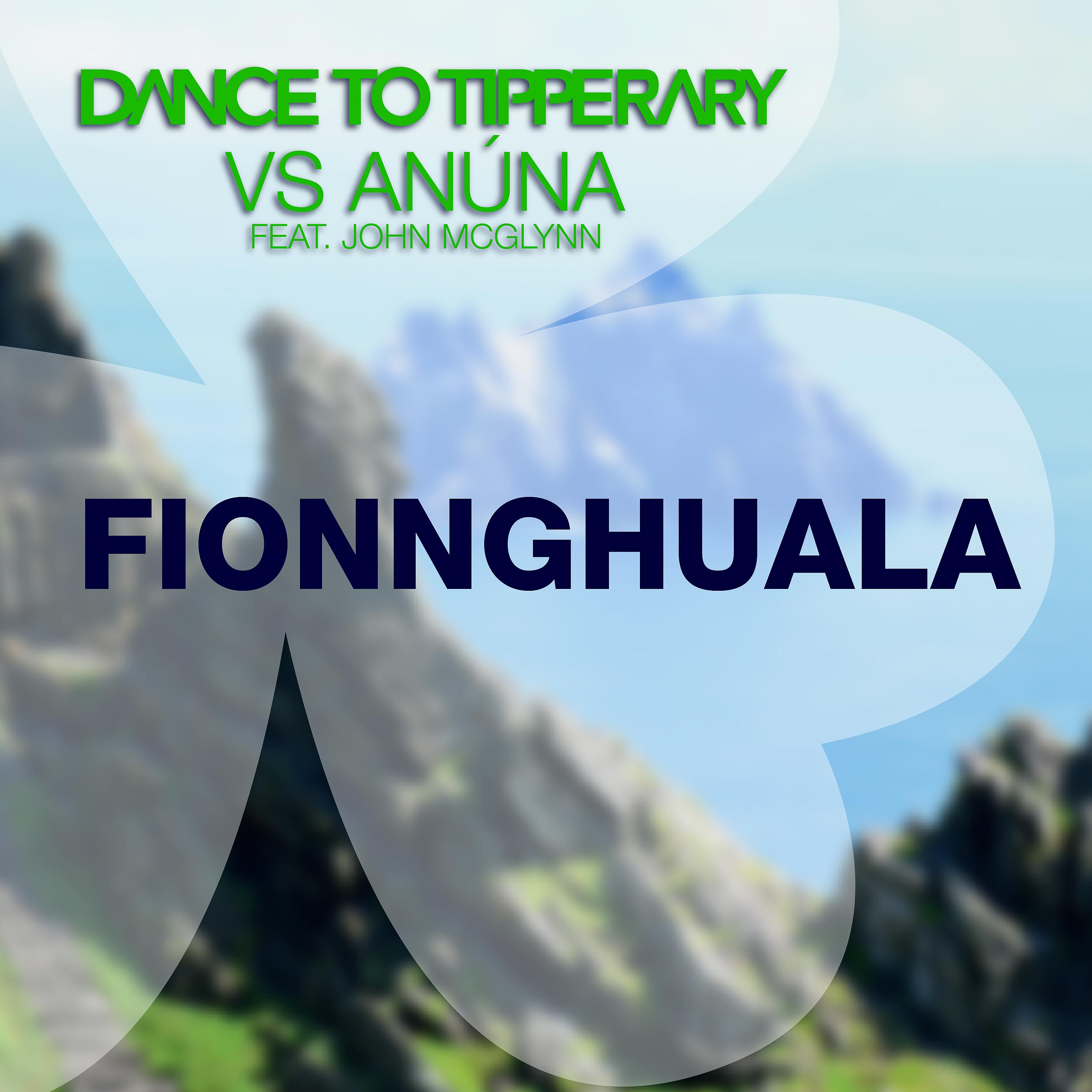 Постер альбома Fionnghuala (Dance to Tipperary vs. Anúna)