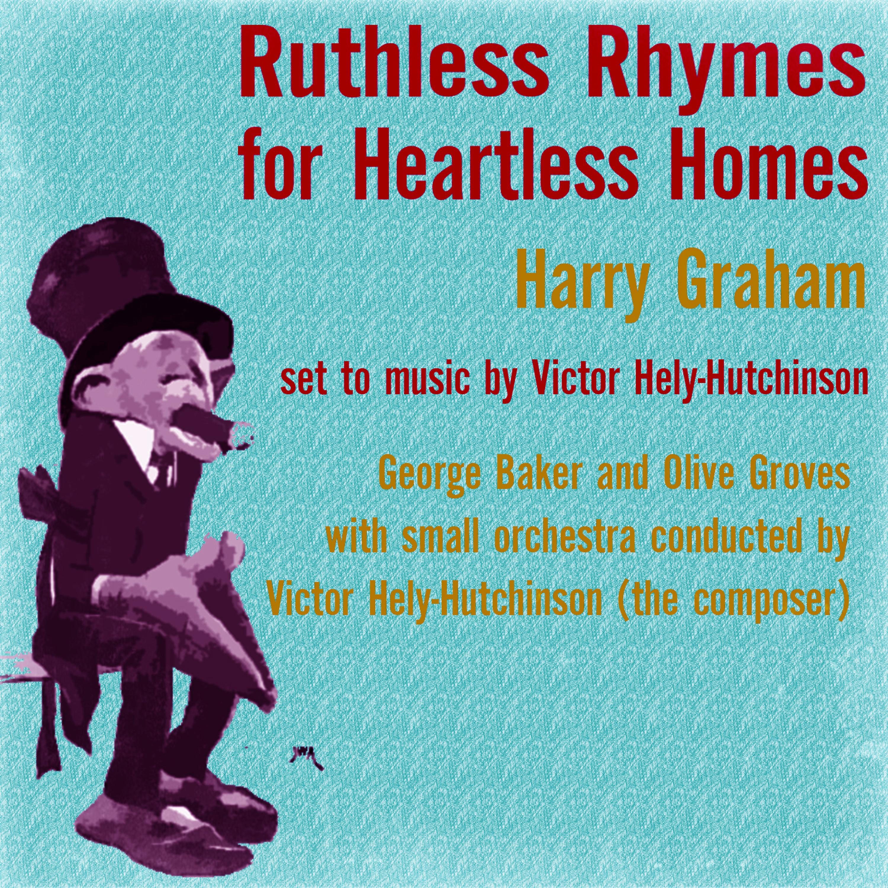 Постер альбома Harry Graham: Ruthless Rhymes for Heartless Homes