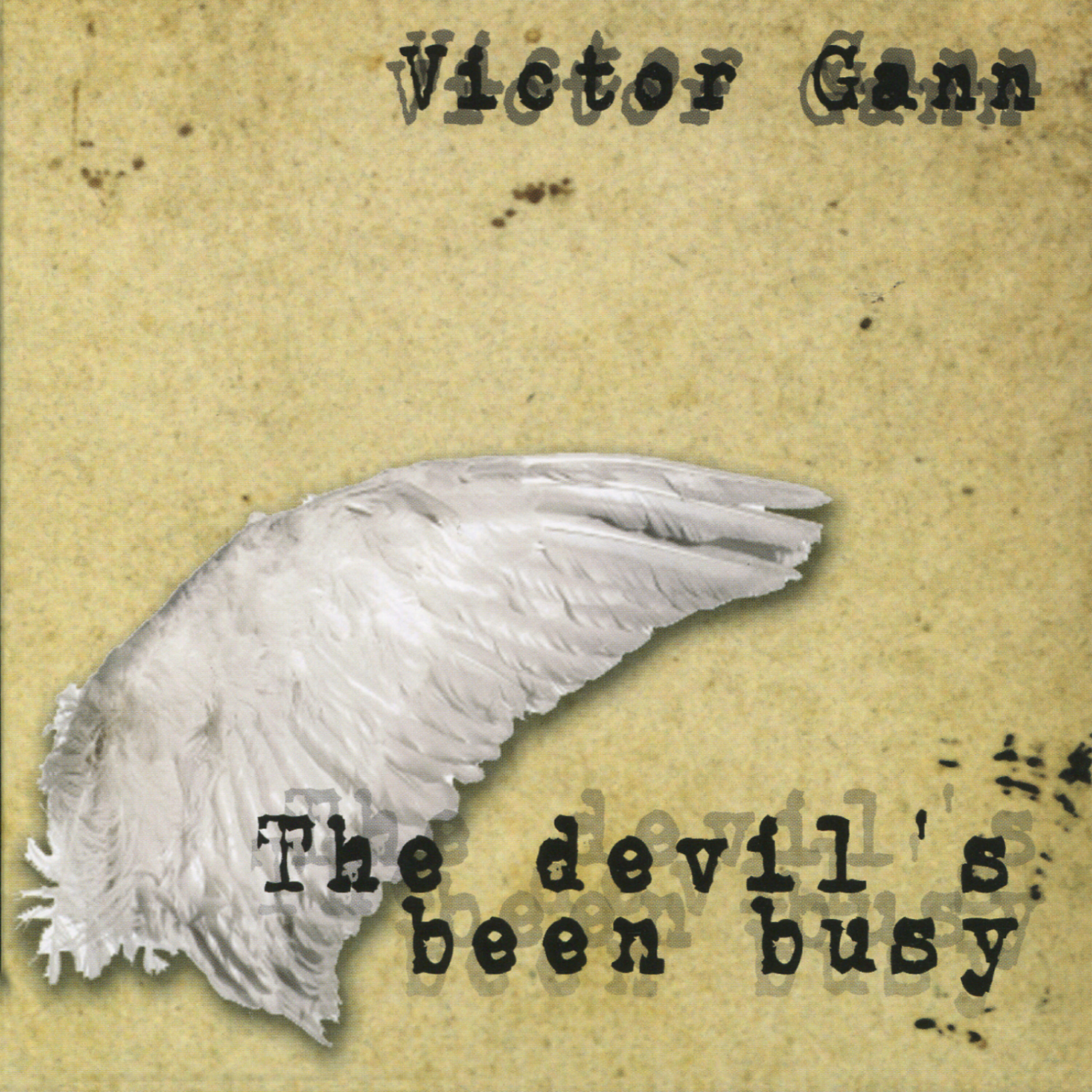 Victor Gann - The Devil's Been Busy