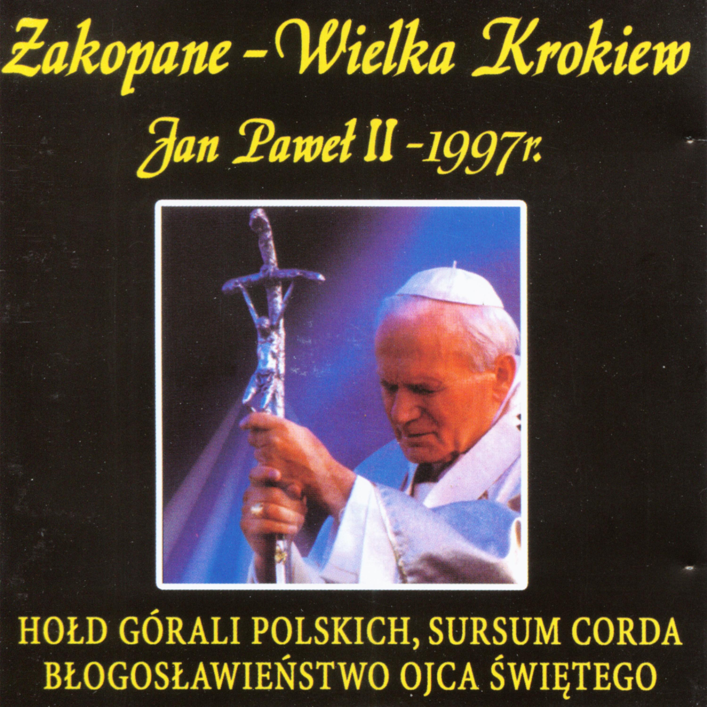 Постер альбома Pope John Paul II in Zakopane-Wielka Krokiew (1997)