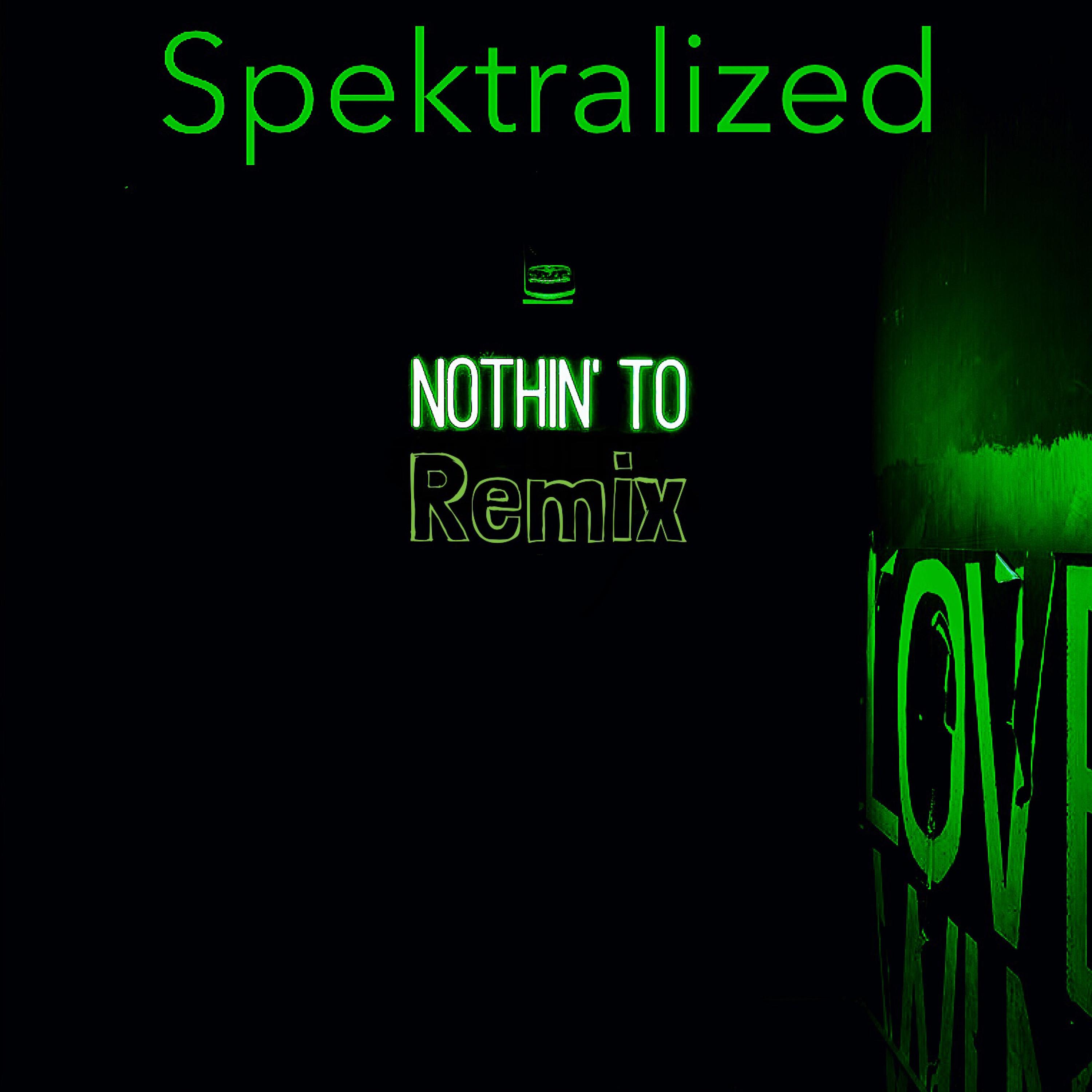 Постер альбома Nothin' To Remix