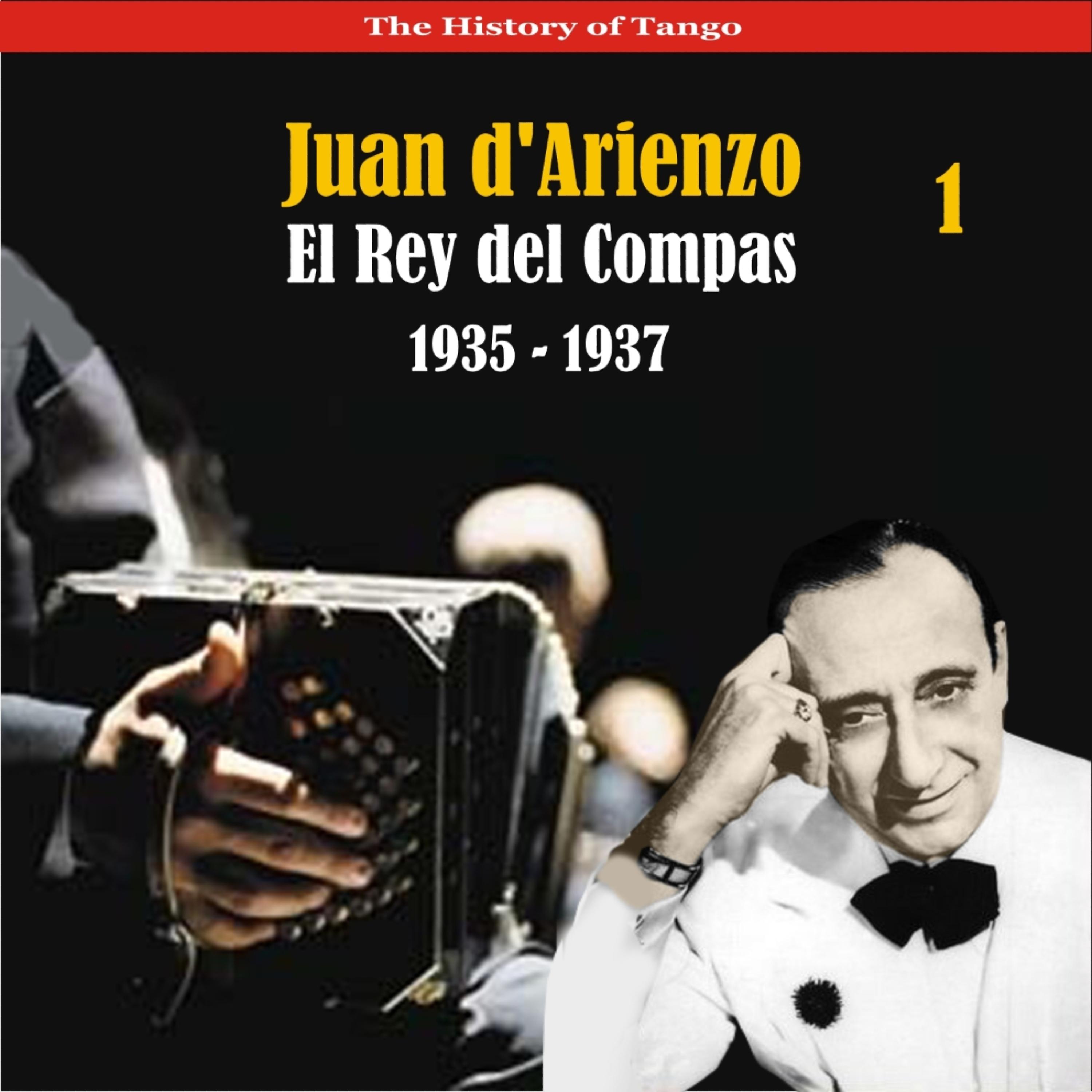 Постер альбома The History of Tango / El Rey del Compas / Recordings 1935 - 1937, Vol. 1