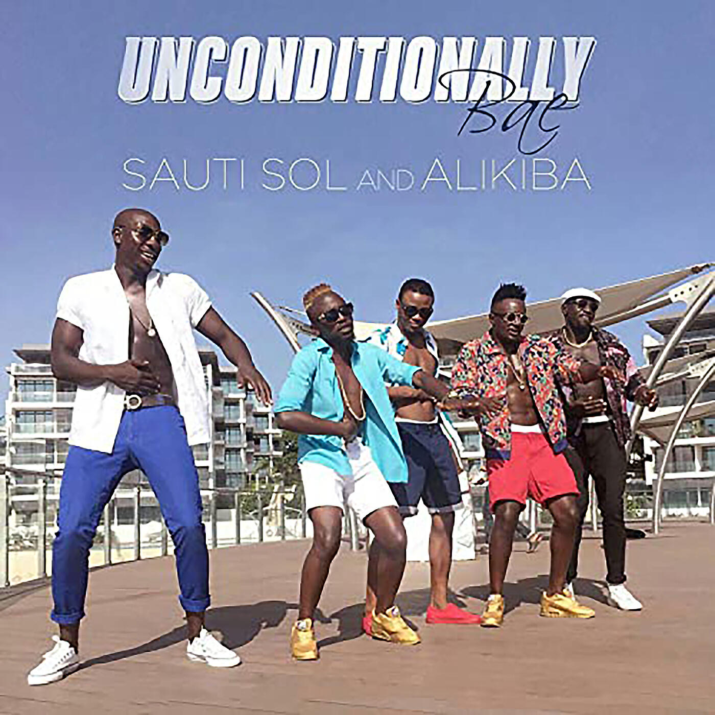 Sauti Sol - Unconditionally Bae