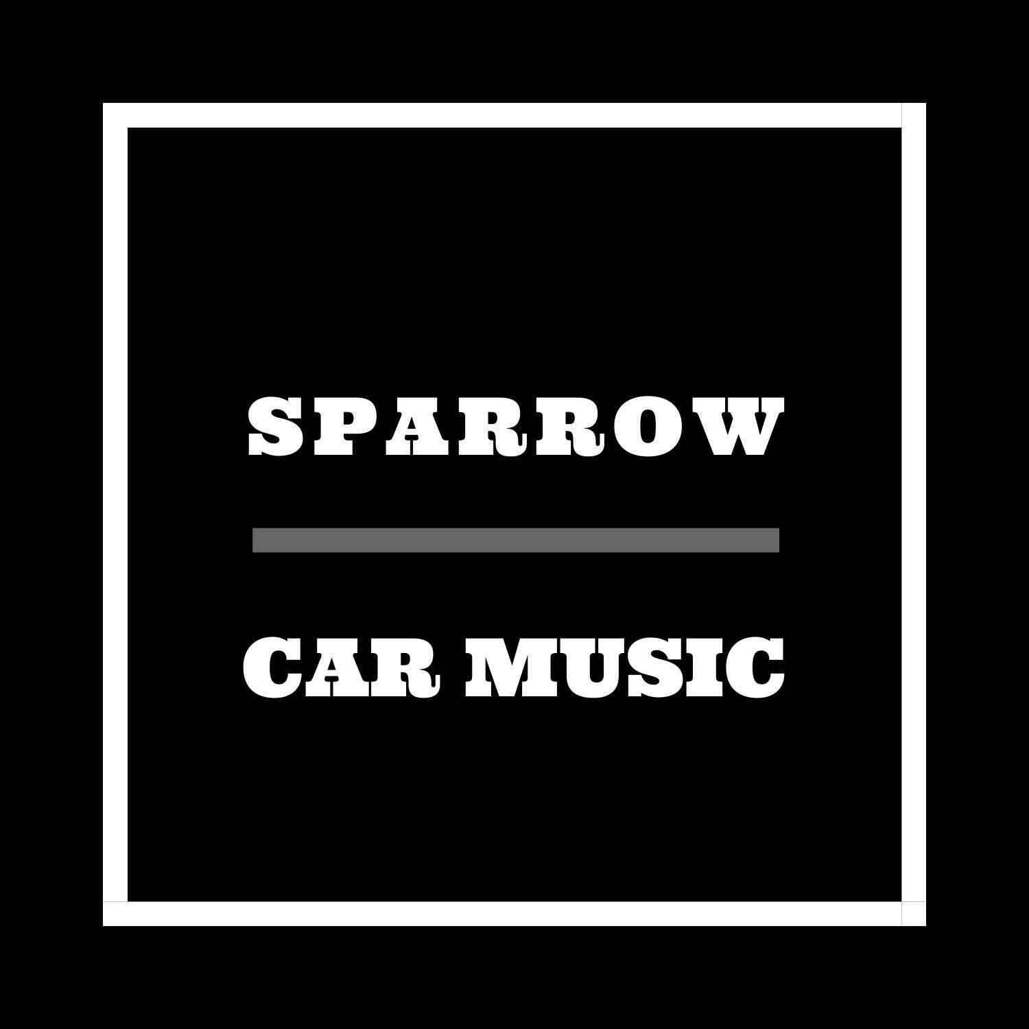 Sparrow - Don't You Wanna