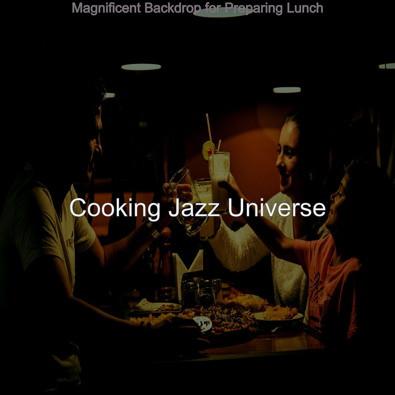 Cooking Jazz Universe - Glorious Music for Making Dinner