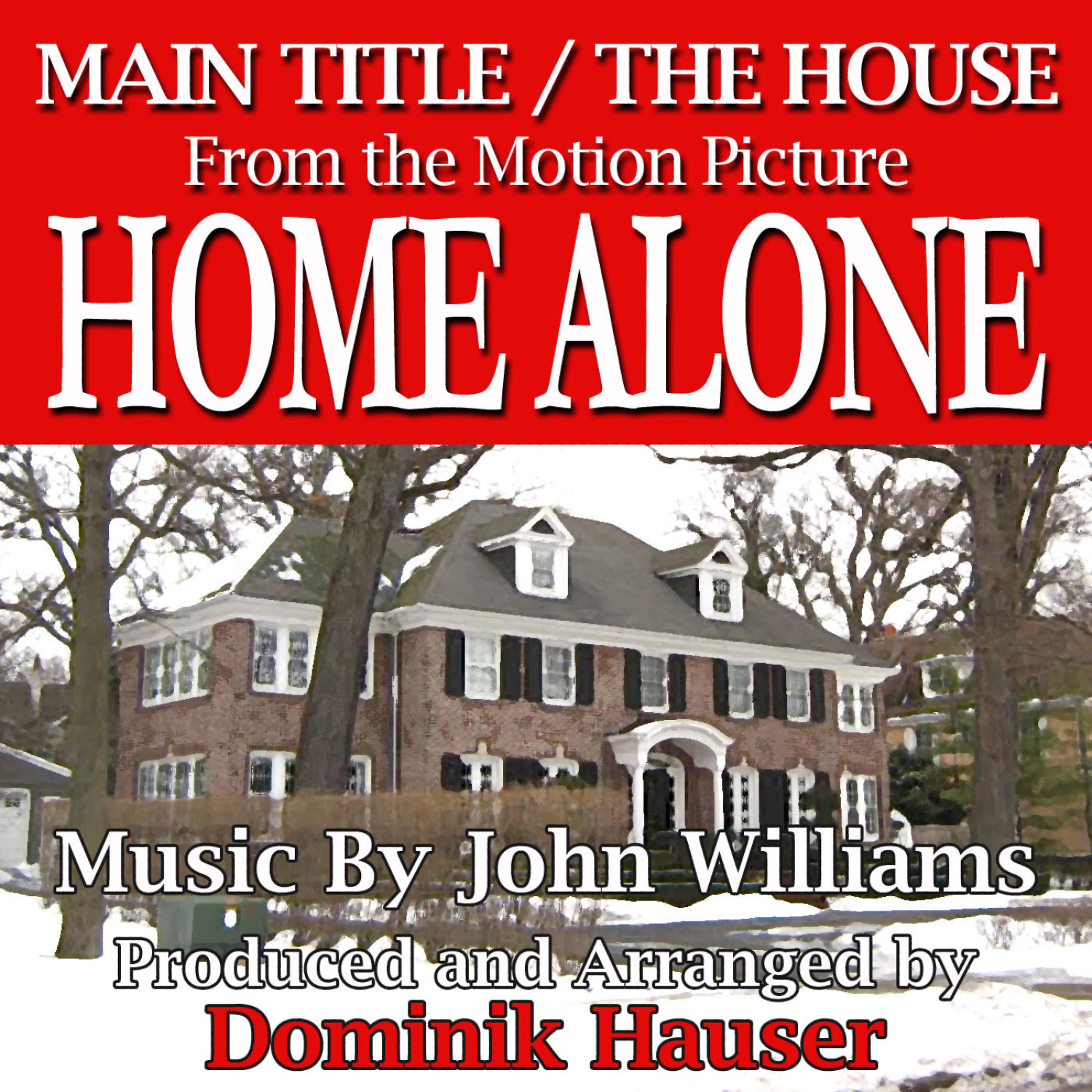 Постер альбома Home Alone: Main Title/The House - from the Original Motion Picture (John Williams) Single