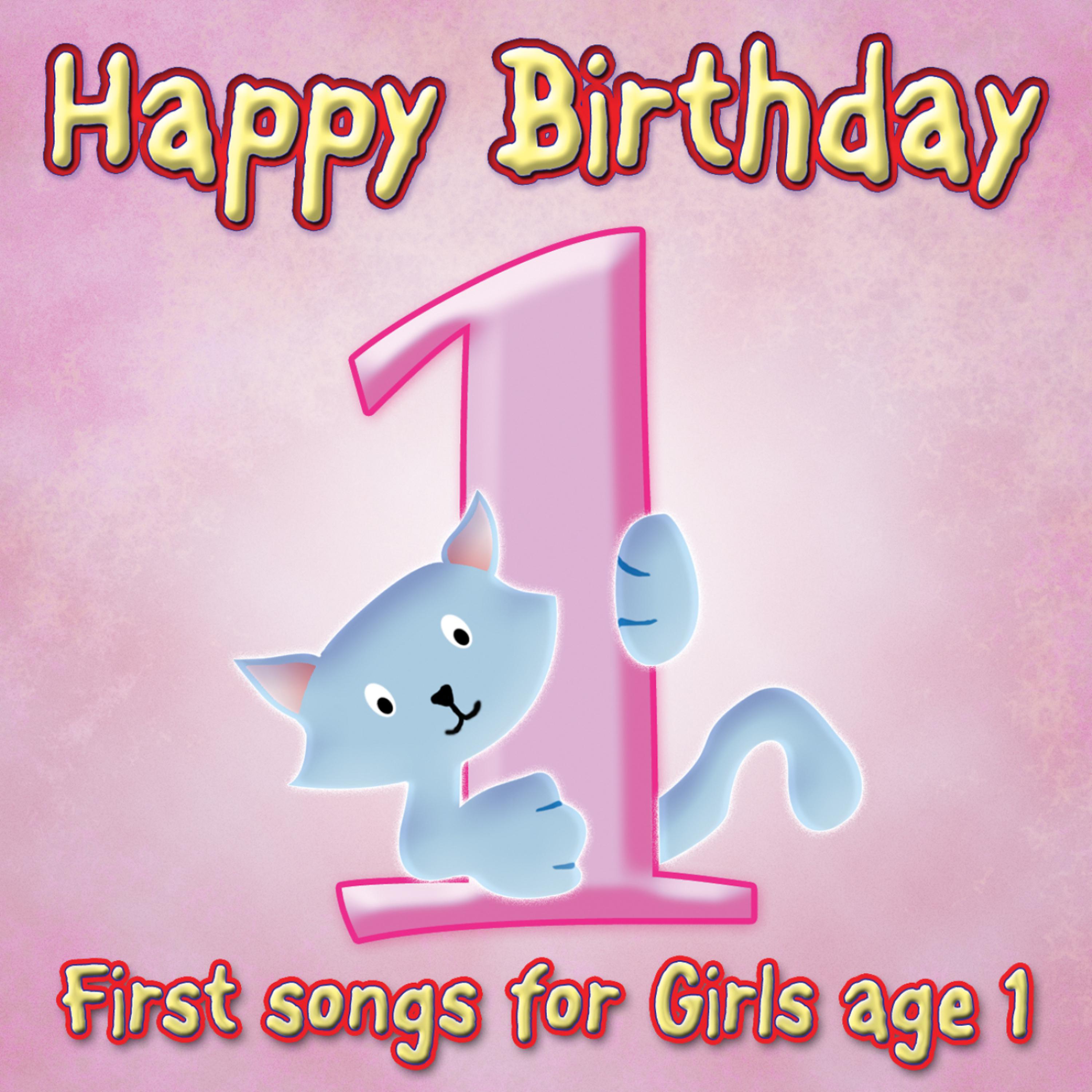 Постер альбома Happy Birthday Girl, Age 1