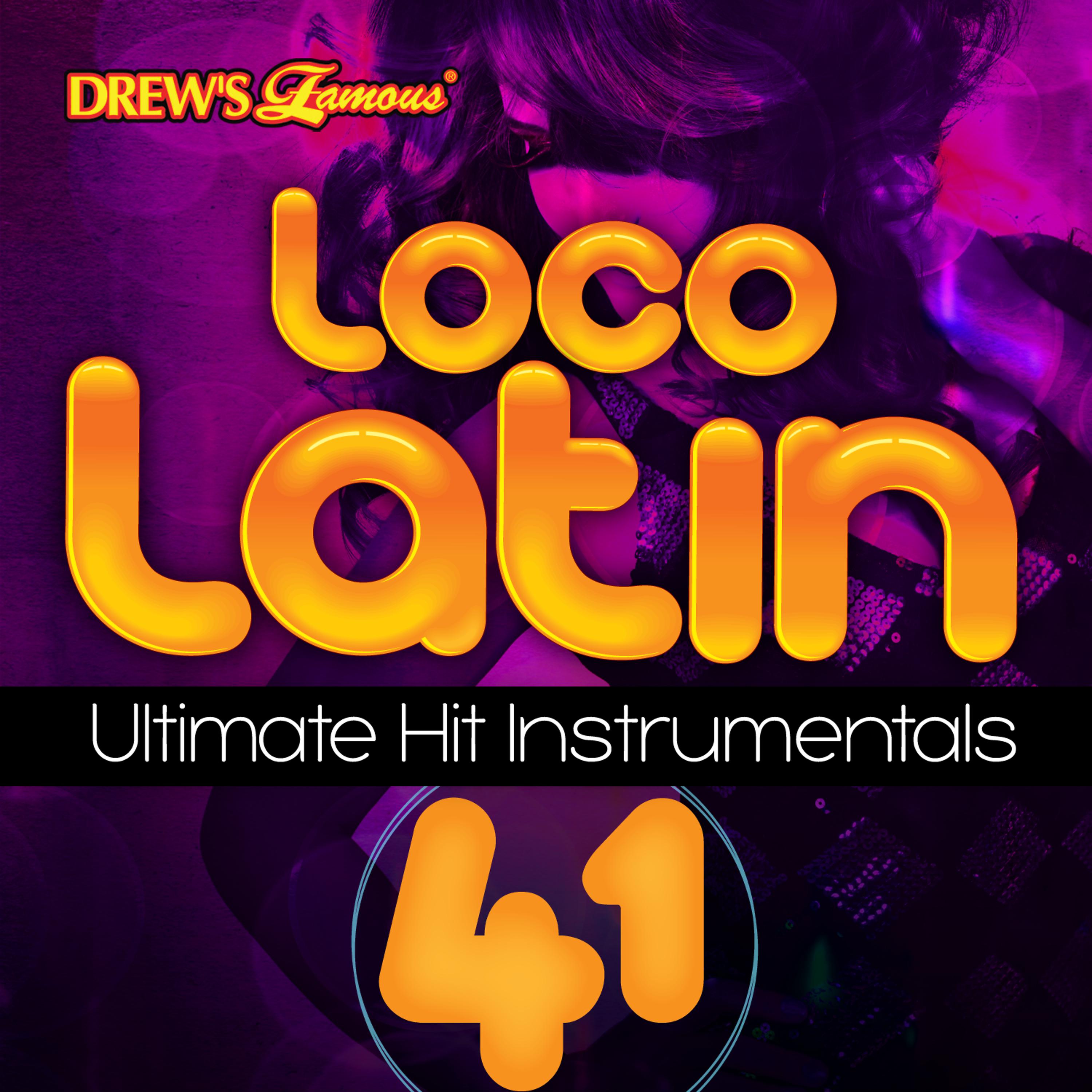 Постер альбома Loco Latin Ultimate Hit Instrumentals, Vol. 41