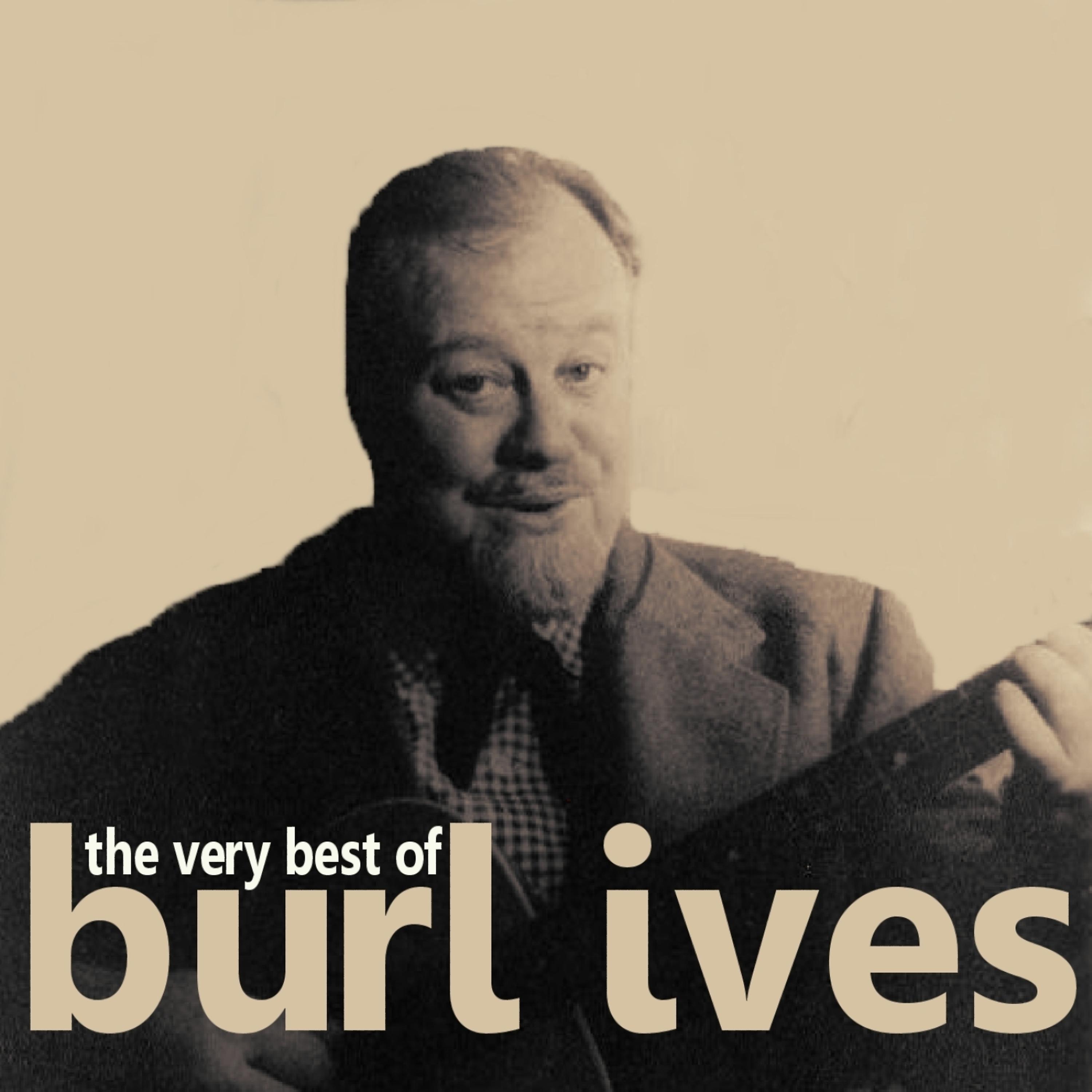 Постер альбома The Very Best of Burl Ives