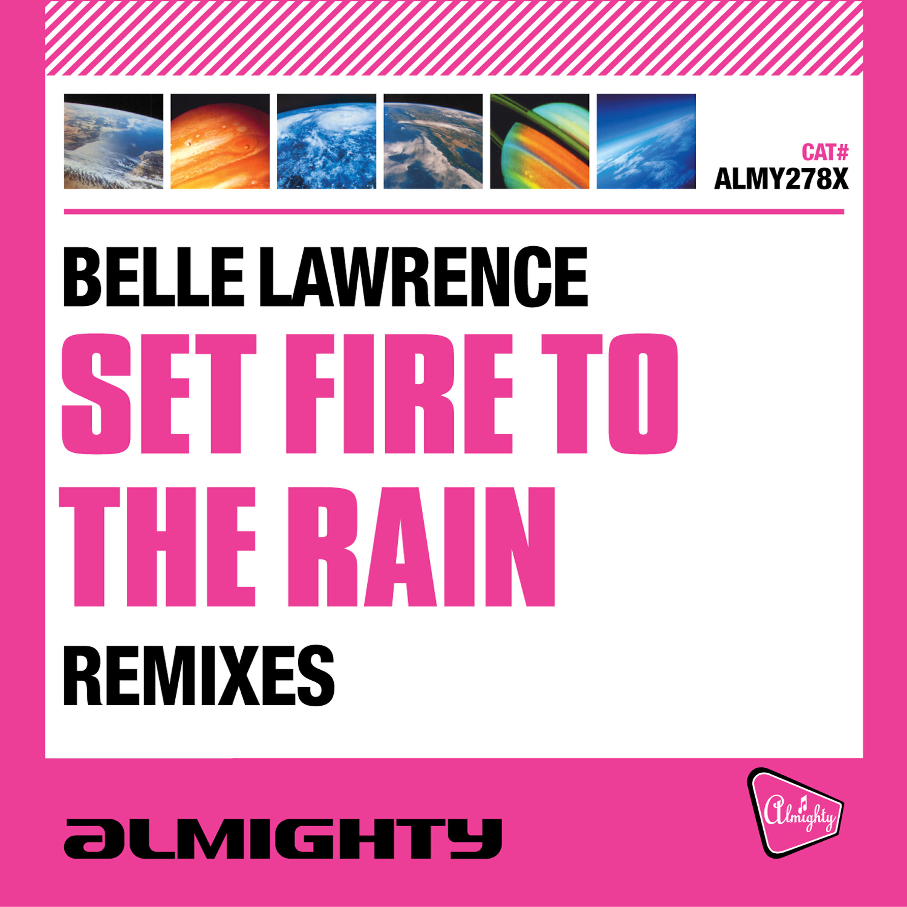 Belle Lawrence - Set Fire to the Rain (Almighty Essential Club Mix 2)