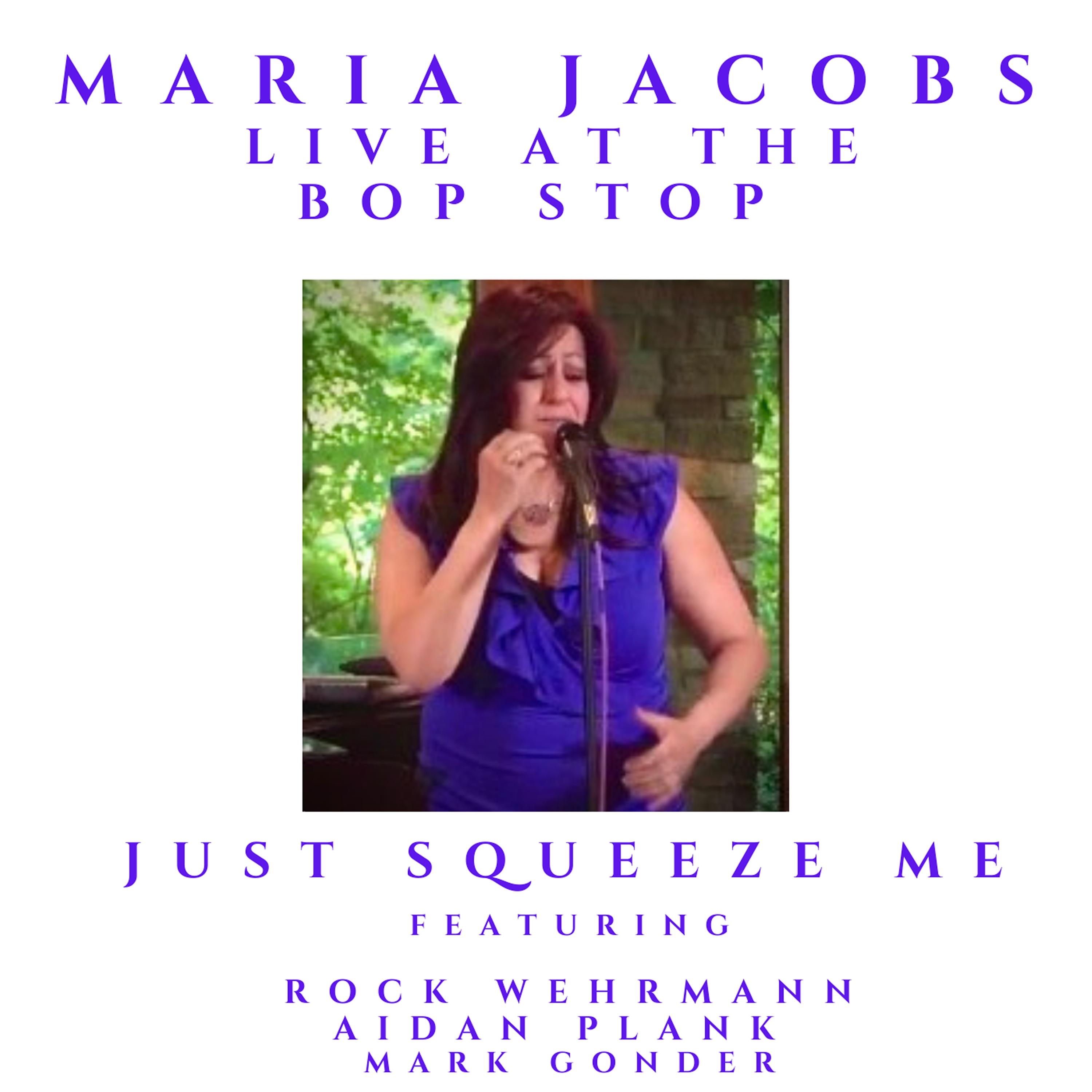 Постер альбома Just Squeeze Me (feat. Rock Wehrmann, Aidan Plank & Mark Gonder) (Live)