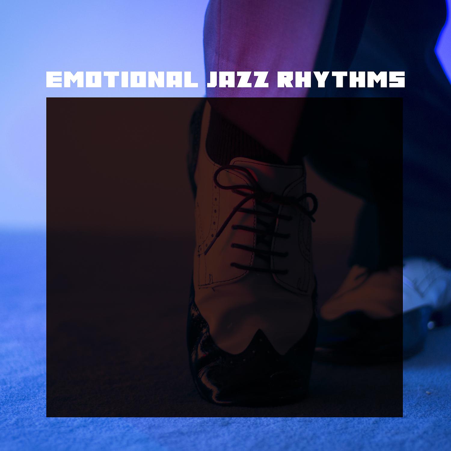 Постер альбома Emotional Jazz Rhythms - Good Mood, Lounge Jazz, Instrumental Background Music, Office, Home