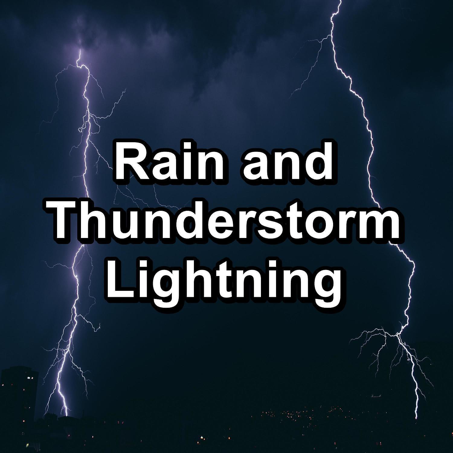 Постер альбома Rain and Thunderstorm Lightning