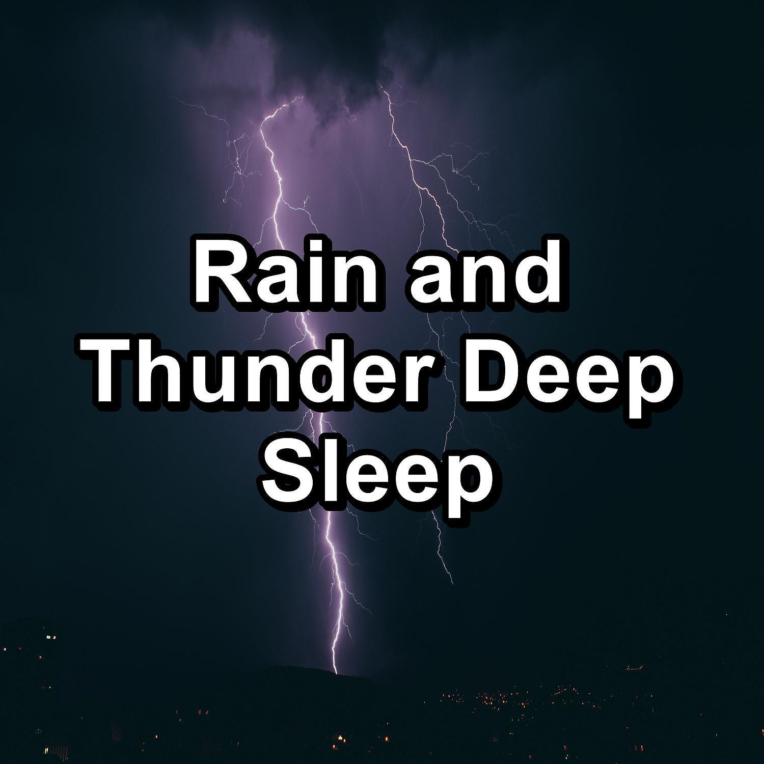 Постер альбома Rain and Thunder Deep Sleep