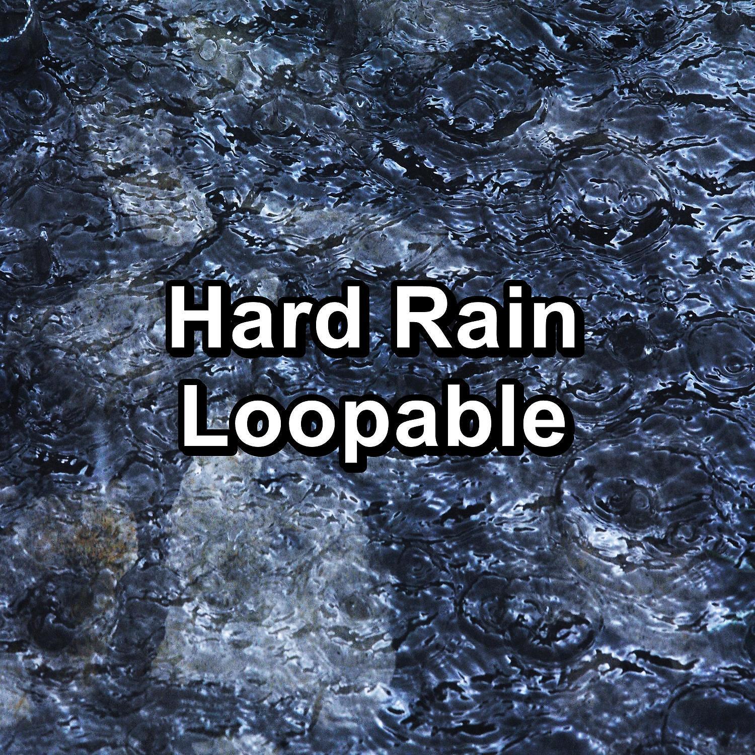 Постер альбома Hard Rain Loopable