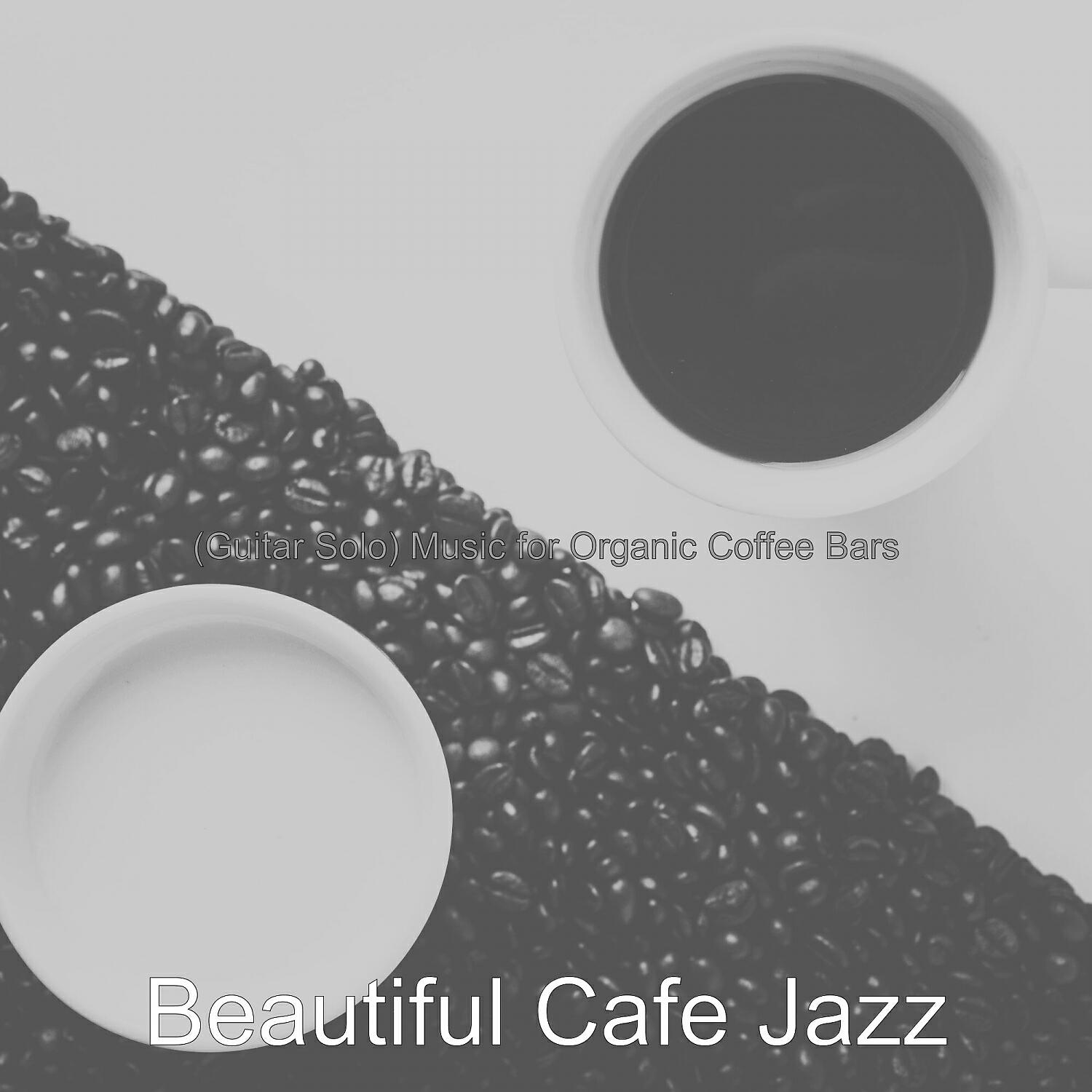 Beautiful Cafe Jazz - Hot Moods for Coffeehouses