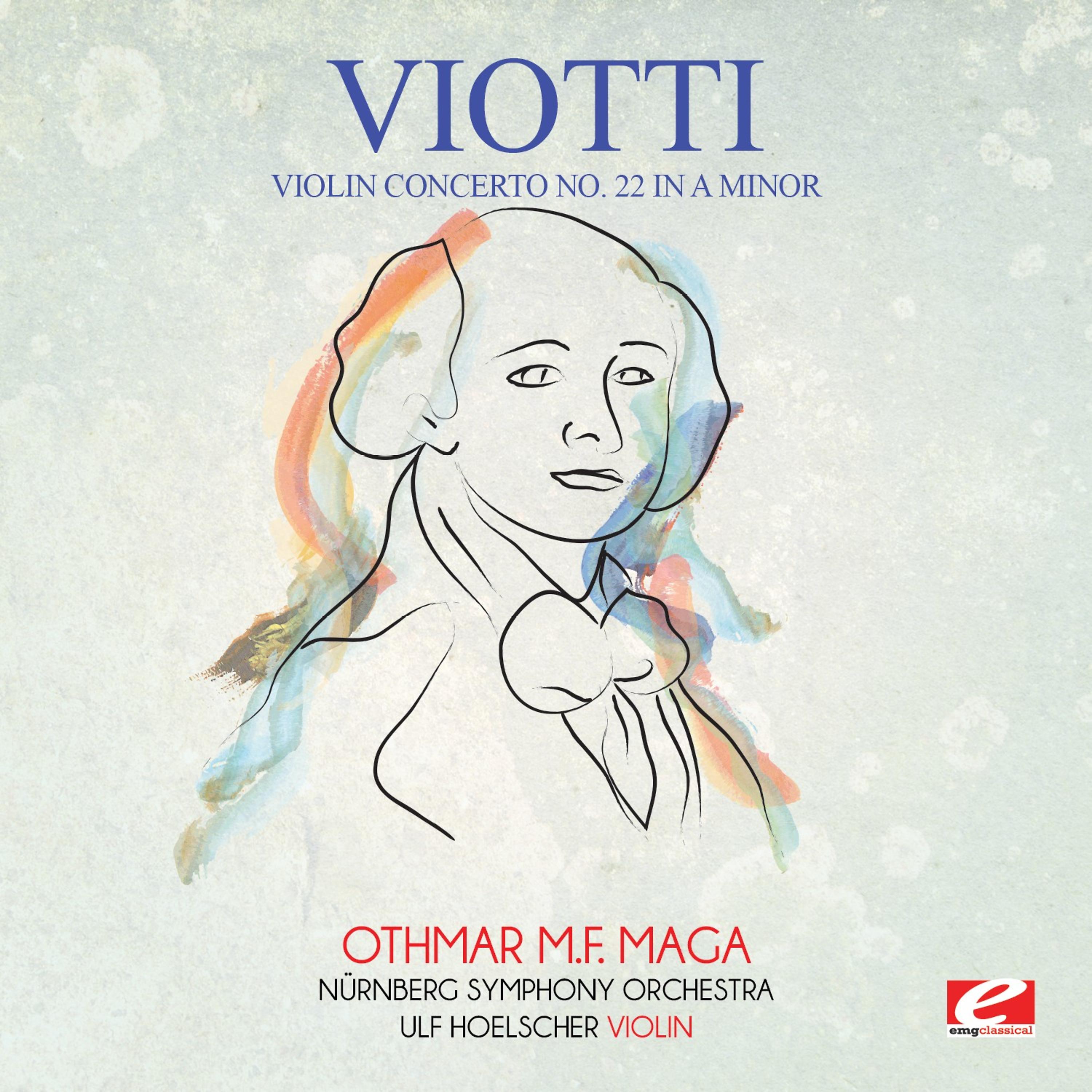 Постер альбома Viotti: Violin Concerto No. 22 in A Minor (Digitally Remastered)