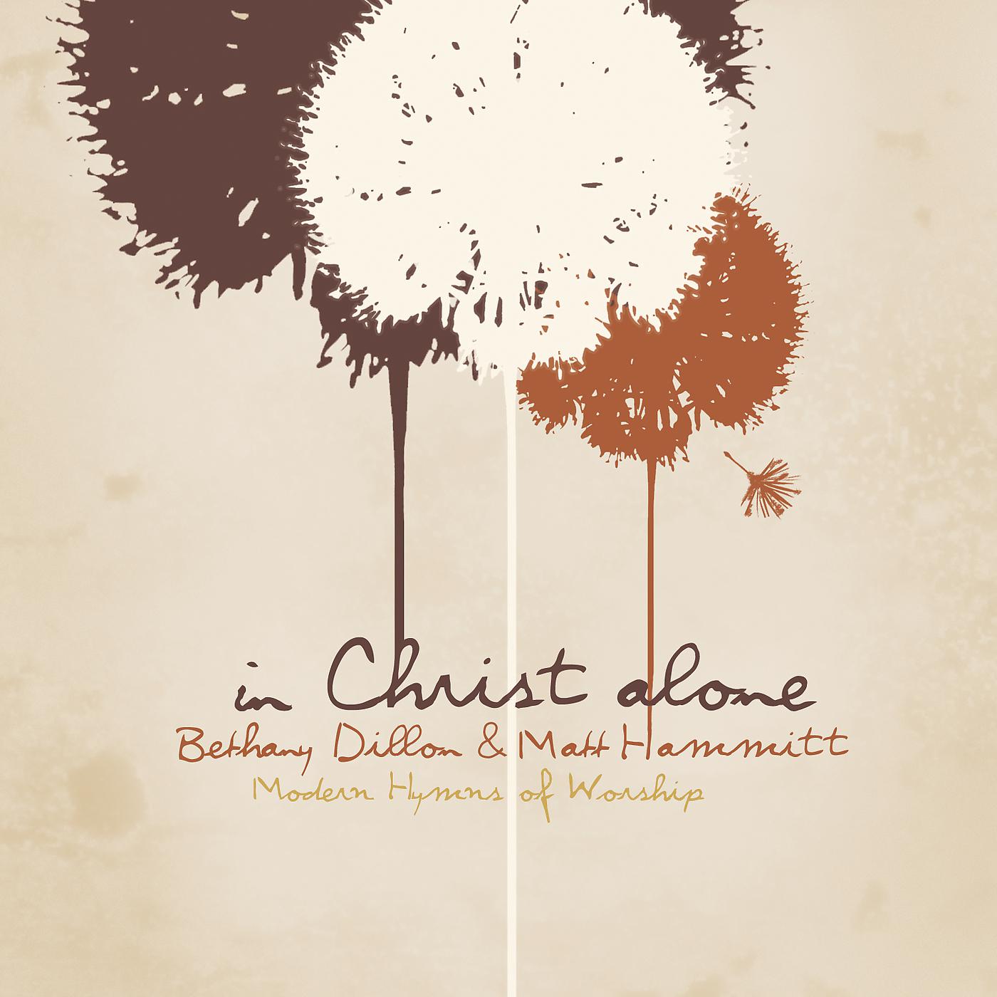 Постер альбома In Christ Alone - Modern Hymns Of Worship