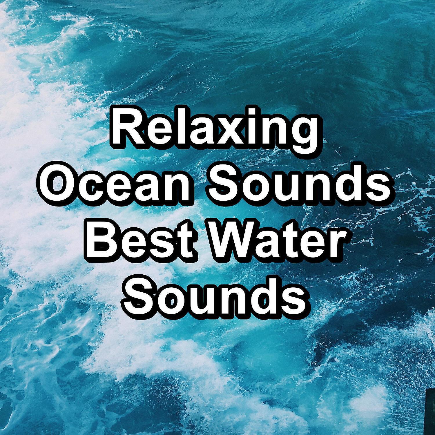 Smooth Wave - Calming Waves The Best Water Sounds to Relief the Night