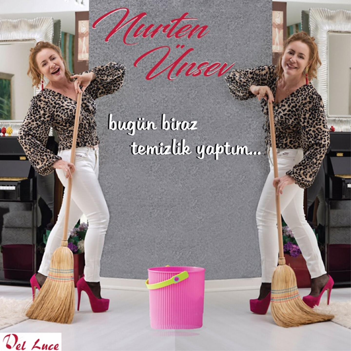 Nurten Ünsev - Bugün Biraz Temizlik Yaptım (Del Luce)