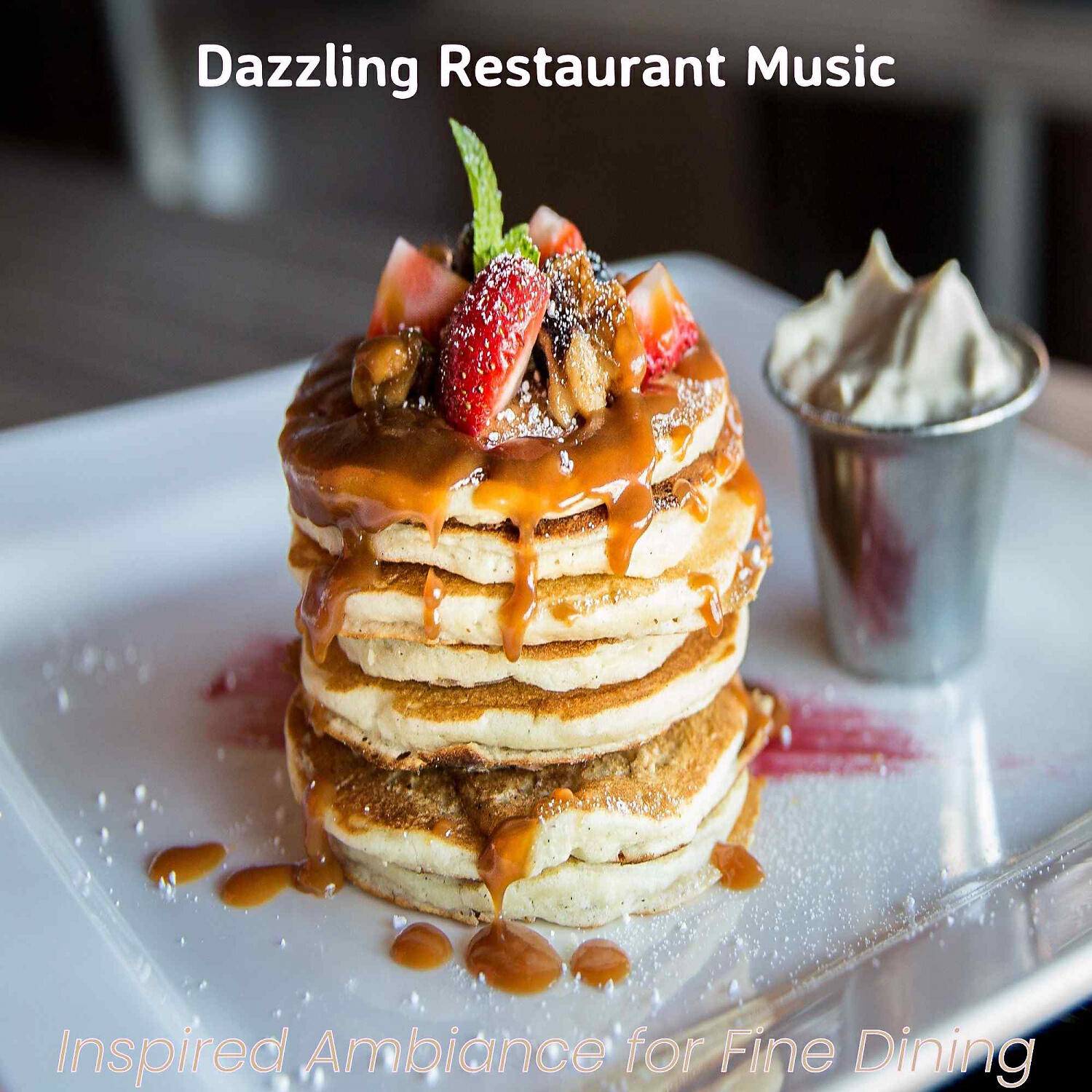 Dazzling Restaurant Music - Relaxing Music for Fine Dining