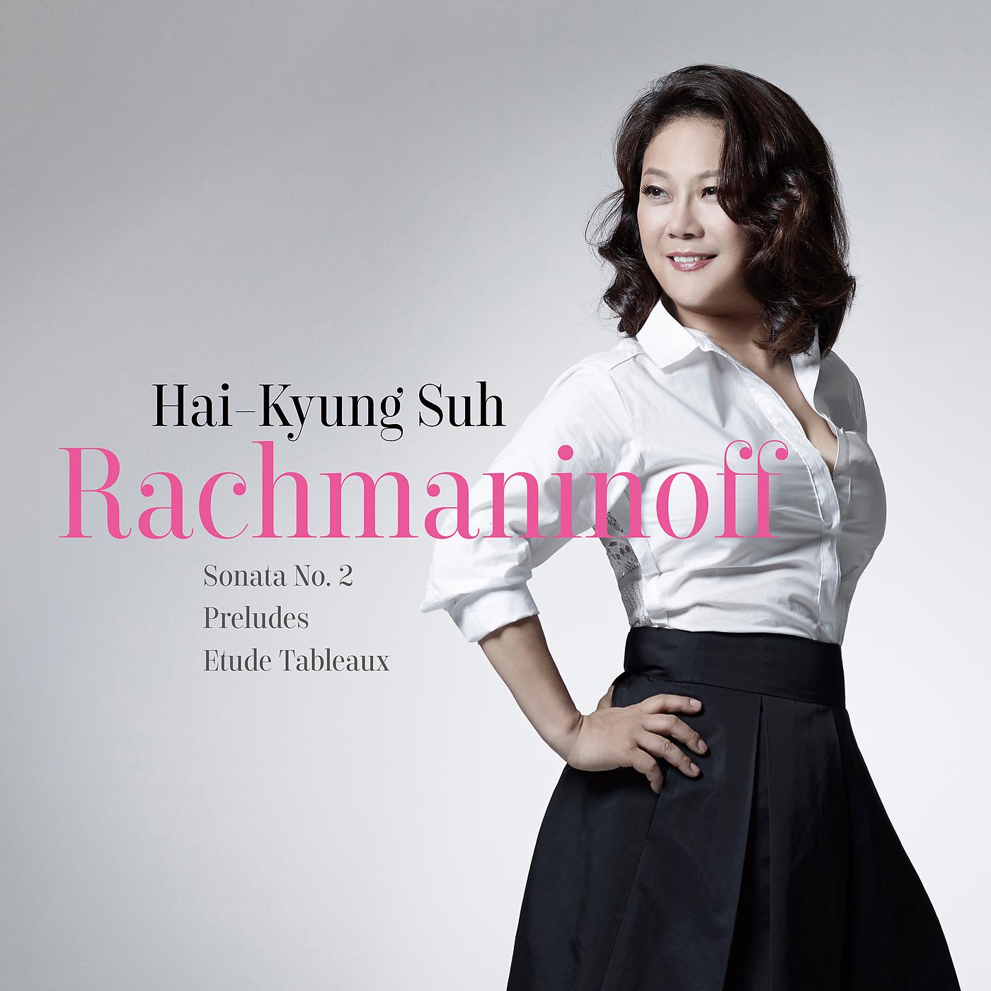 Постер альбома Rachmaninoff Sonata No. 2, Preludes, Etude Tableaux