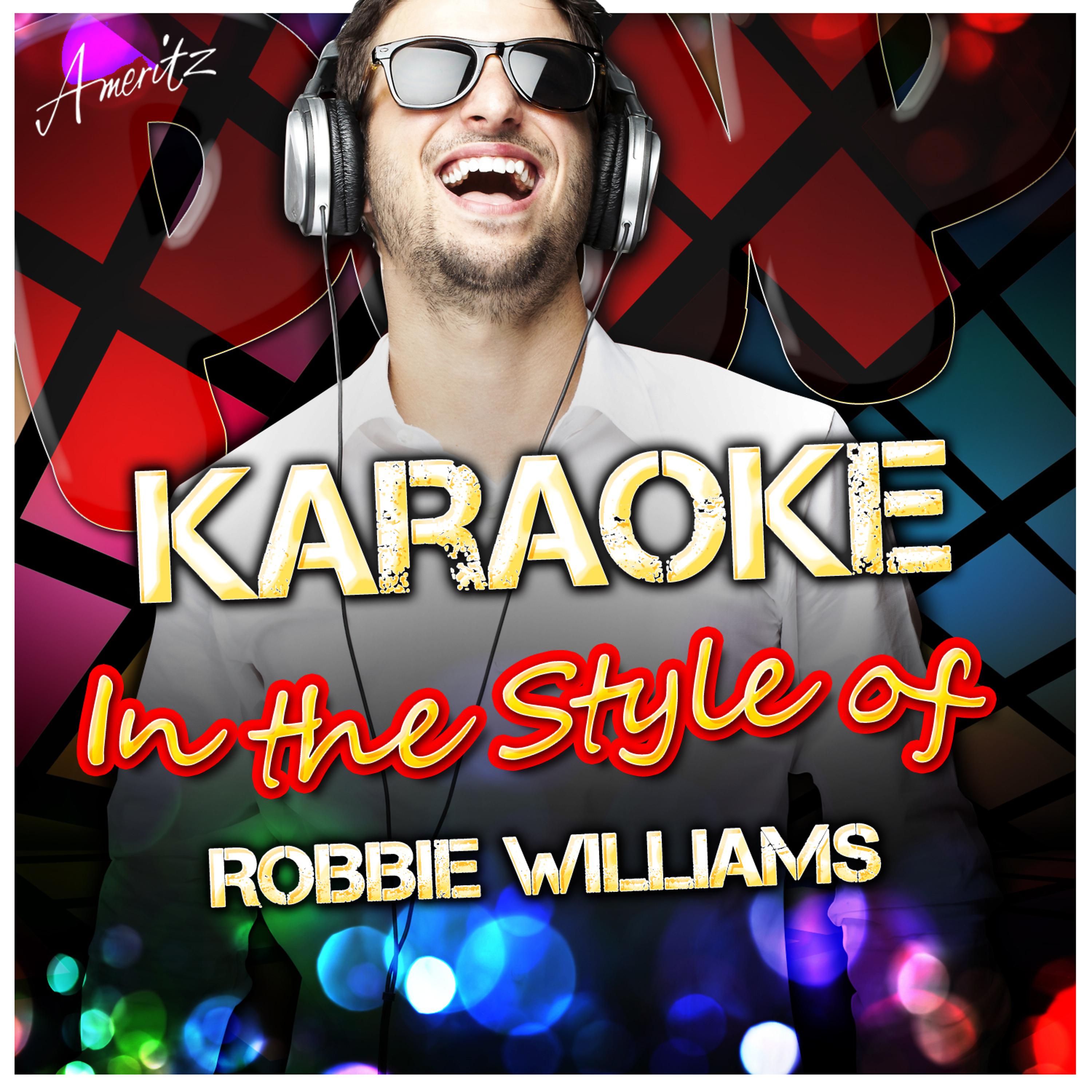 Постер альбома Karaoke - In the Style of Robbie Williams
