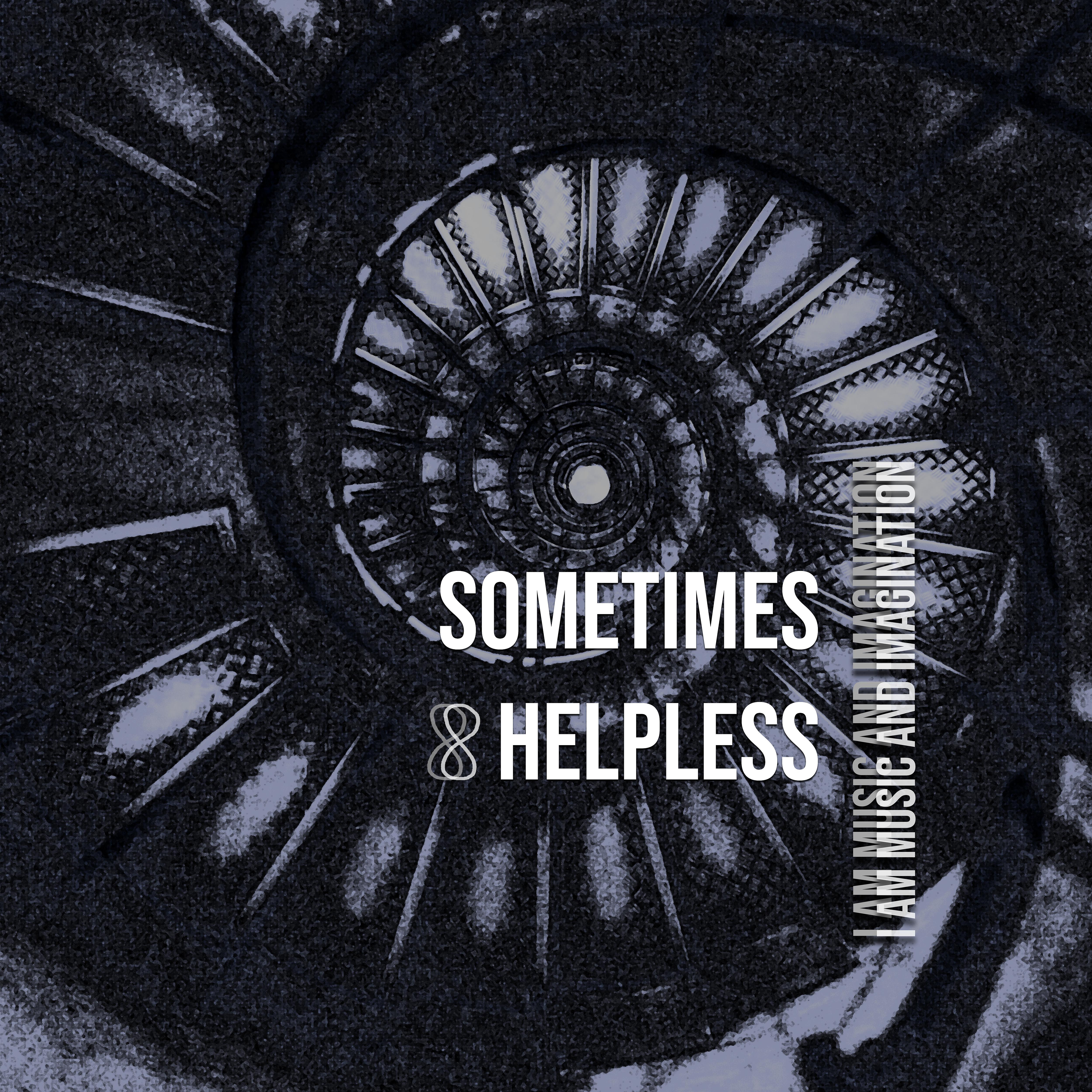 Постер альбома Sometimes Helpless