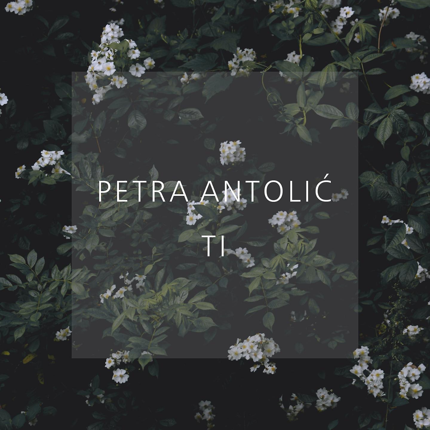 Petra Antolić - Ti