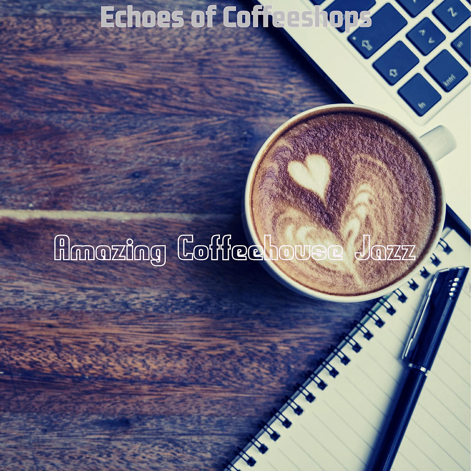 Amazing Coffeehouse Jazz - Stellar Backdrops for Coffeeshops