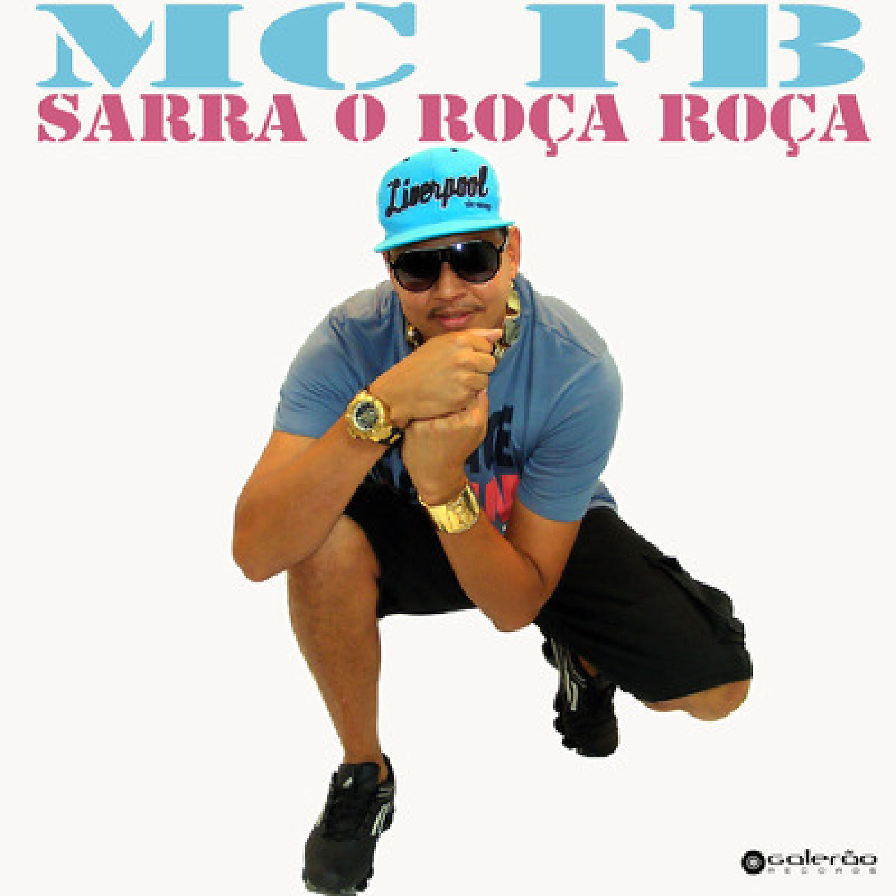 MC FB - Sarra o Roça Roça