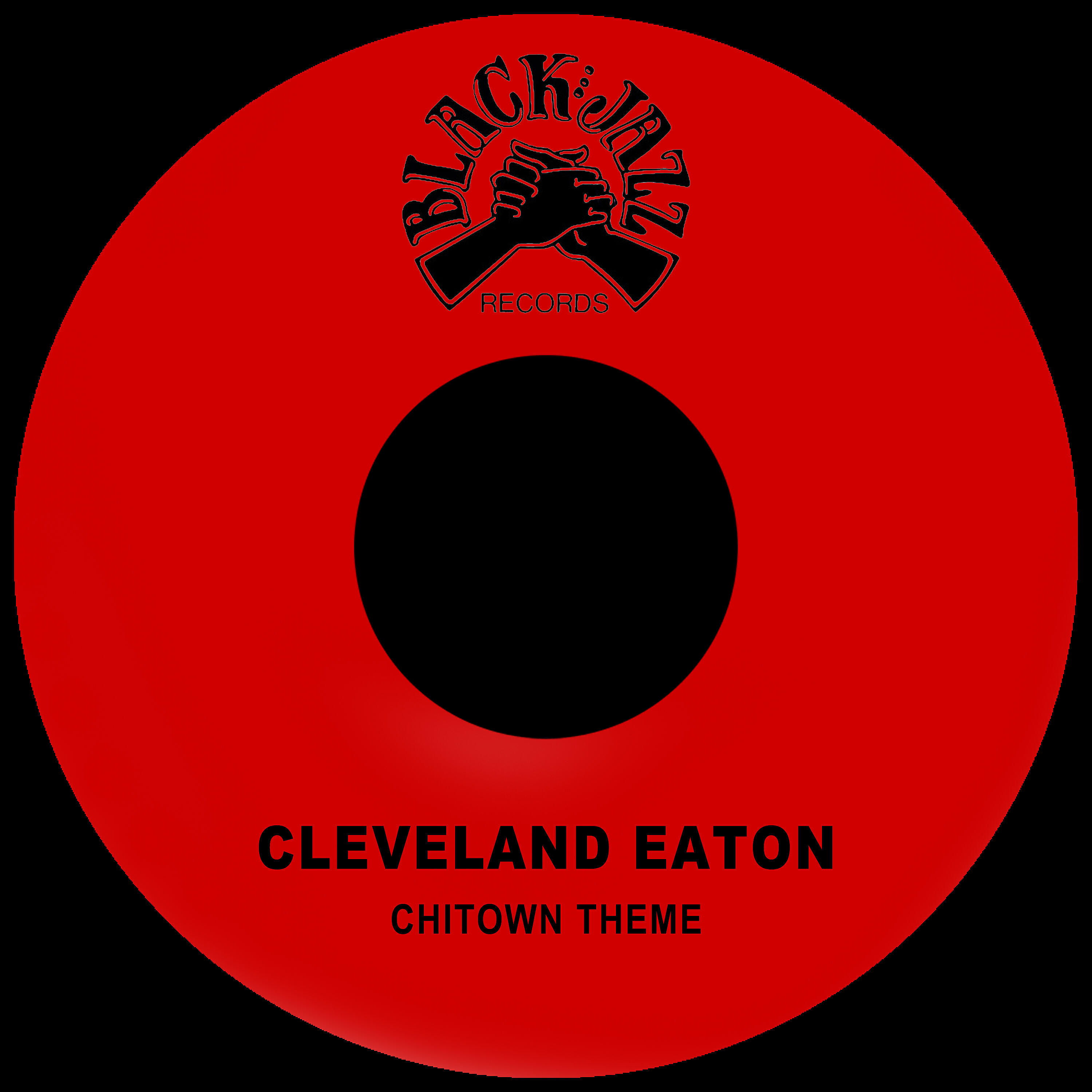 Cleveland Eaton - Chitown Theme