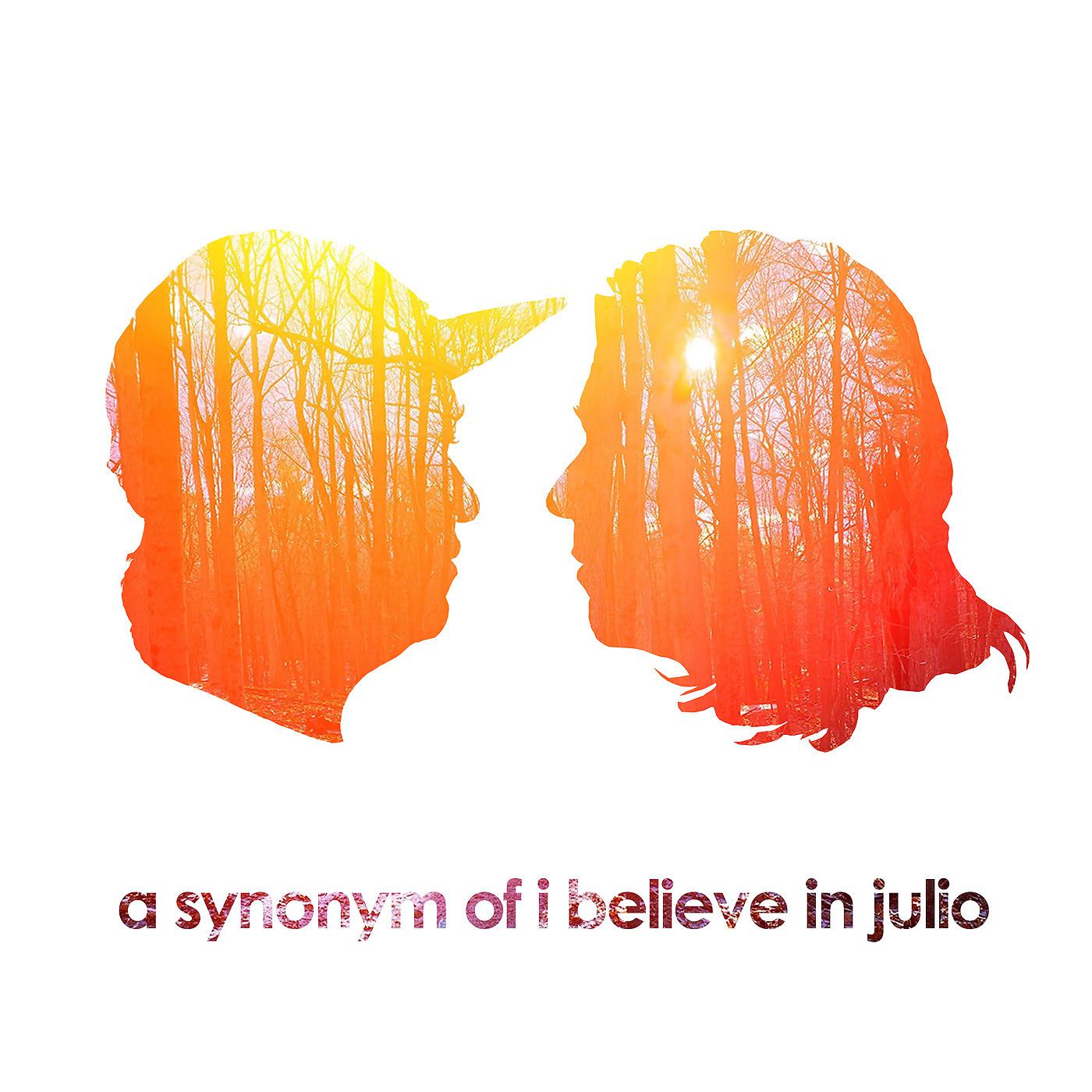 Постер альбома A Synonym of I Believe in Julio