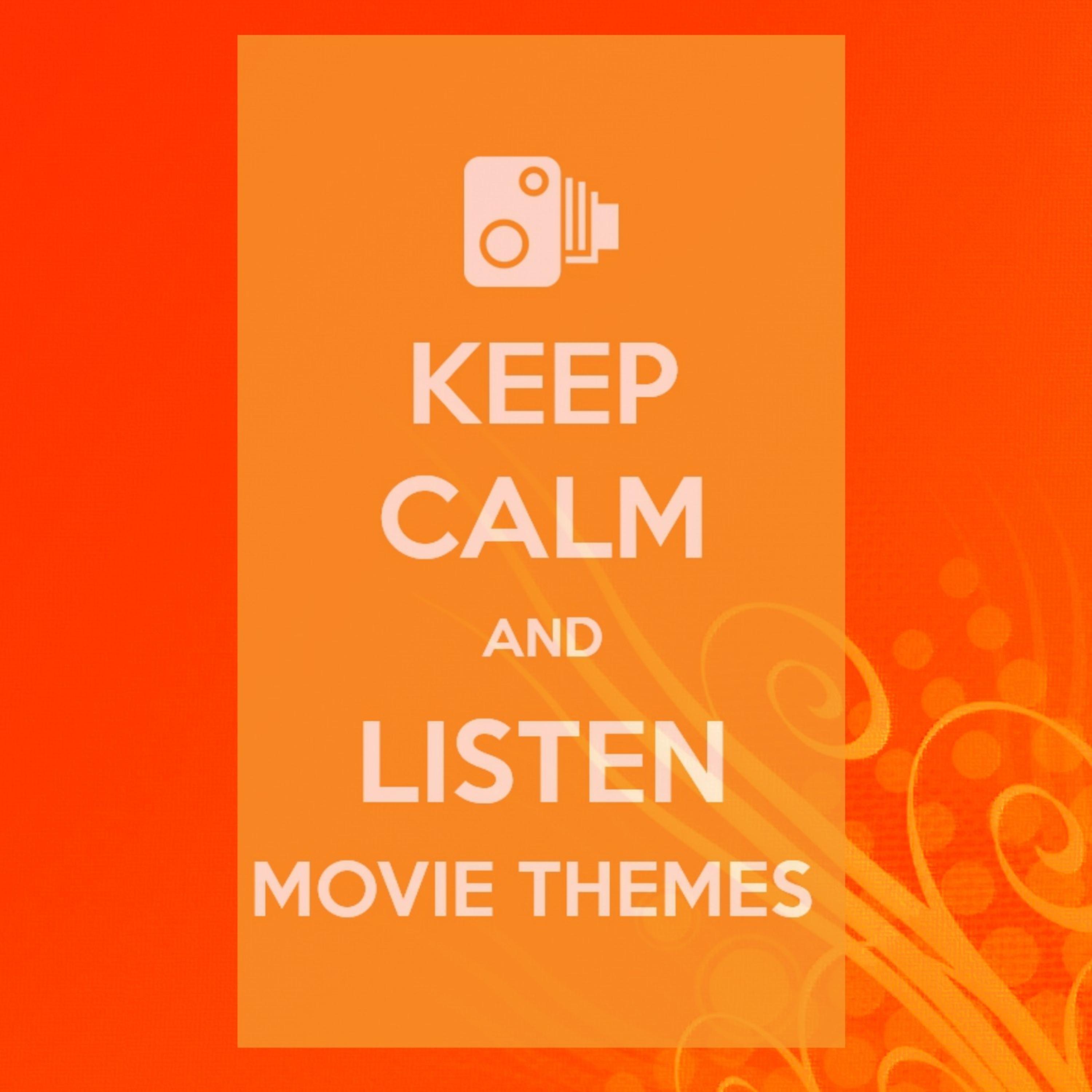 Постер альбома Keep Calm and Listen Movie Themes