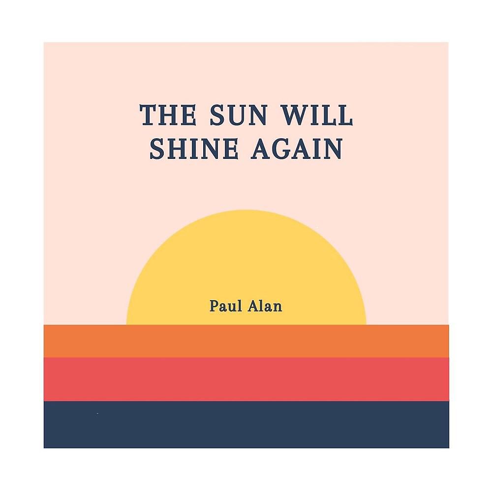 Постер альбома The Sun Will Shine Again